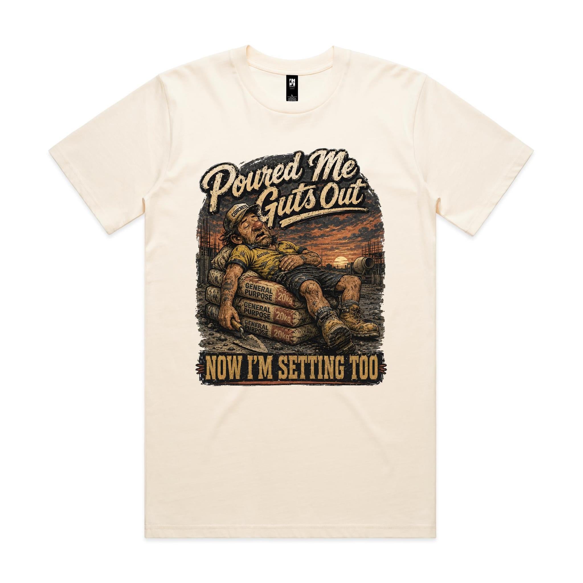 Poured Me Guts Out | Concreters Tee