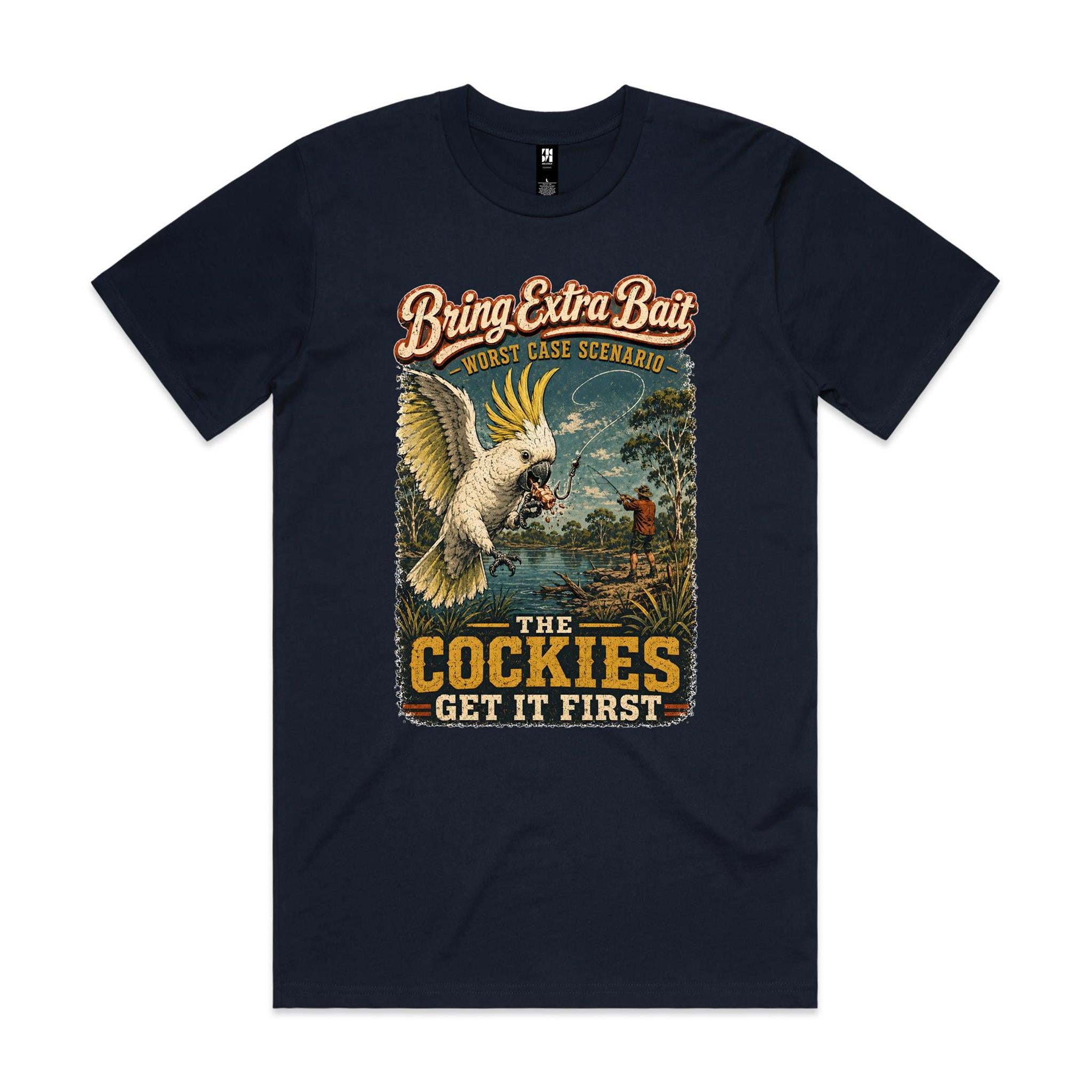 Bring Extra Bait — The Cockies Get It First | Cockatoo Fishing Tee