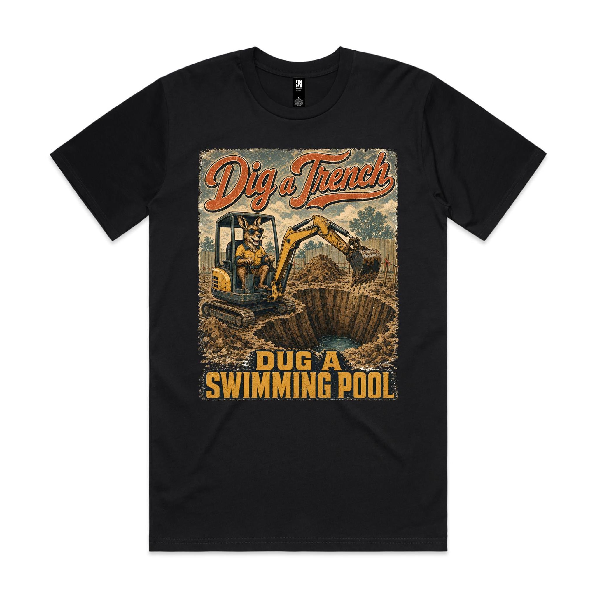 Dig a Trench — Dug a Swimming Pool | Kangaroo Plant Operator Tee