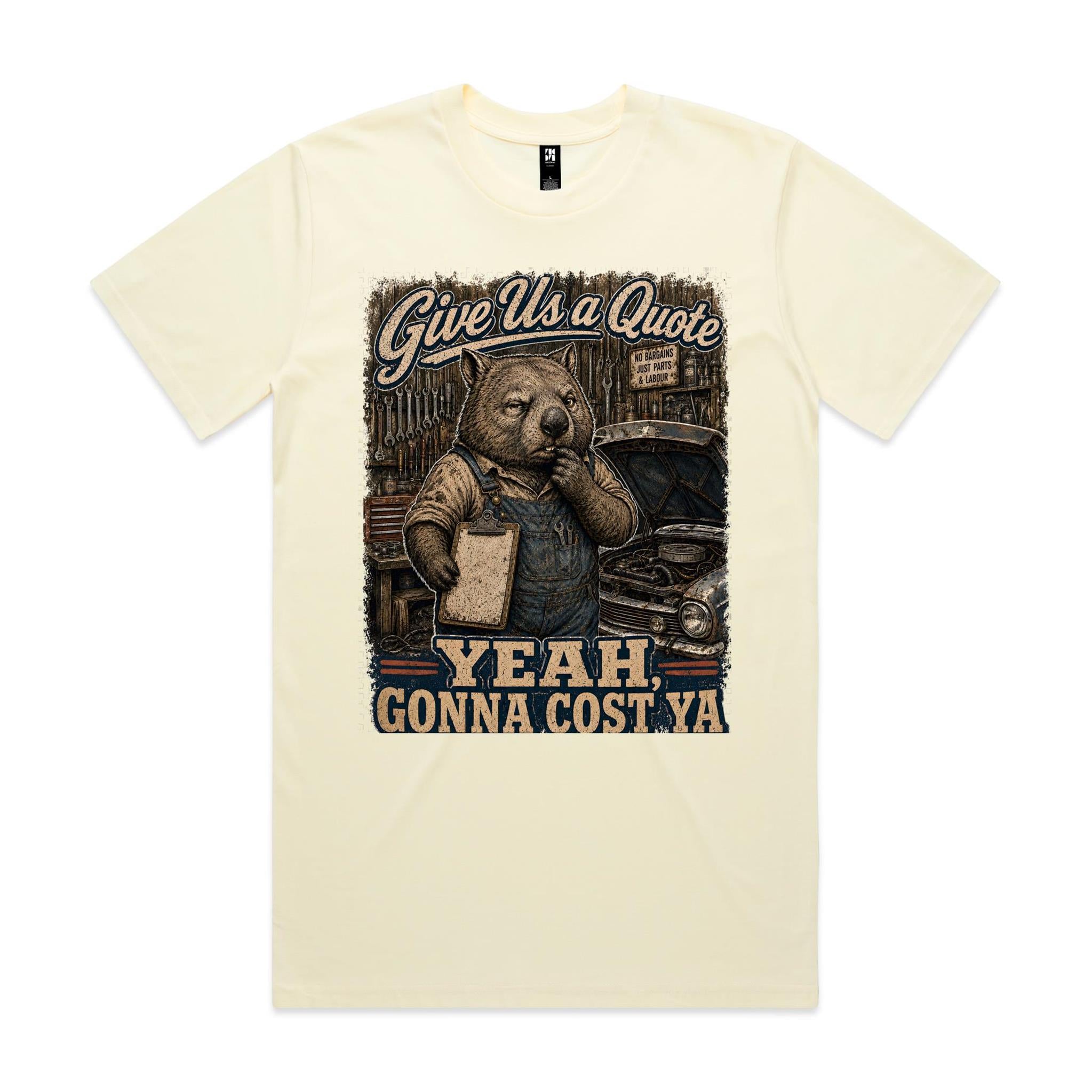Give Us a Quote — Yeah, Gonna Cost Ya | Wombat Mechanic Tee