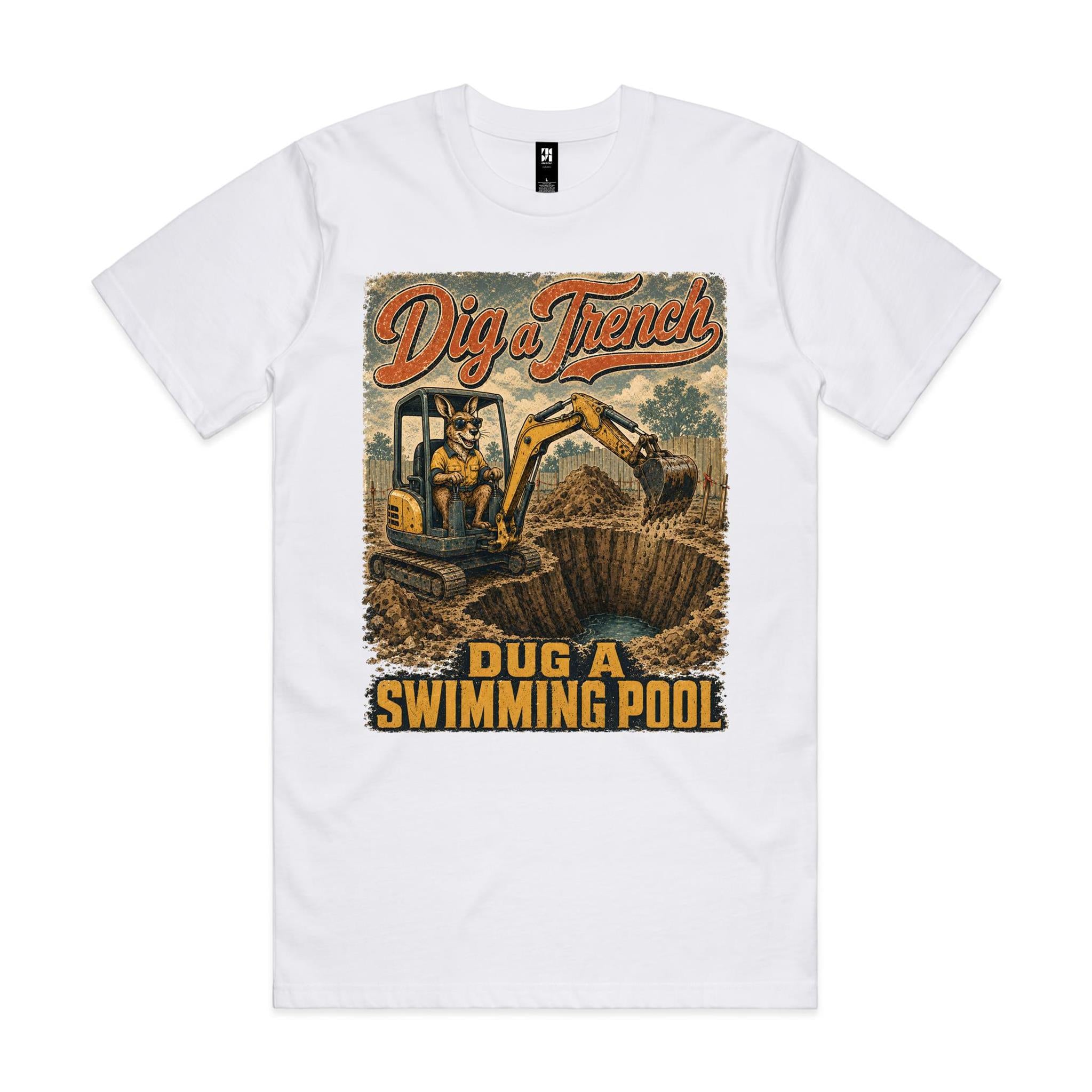 Dig a Trench — Dug a Swimming Pool | Kangaroo Plant Operator Tee