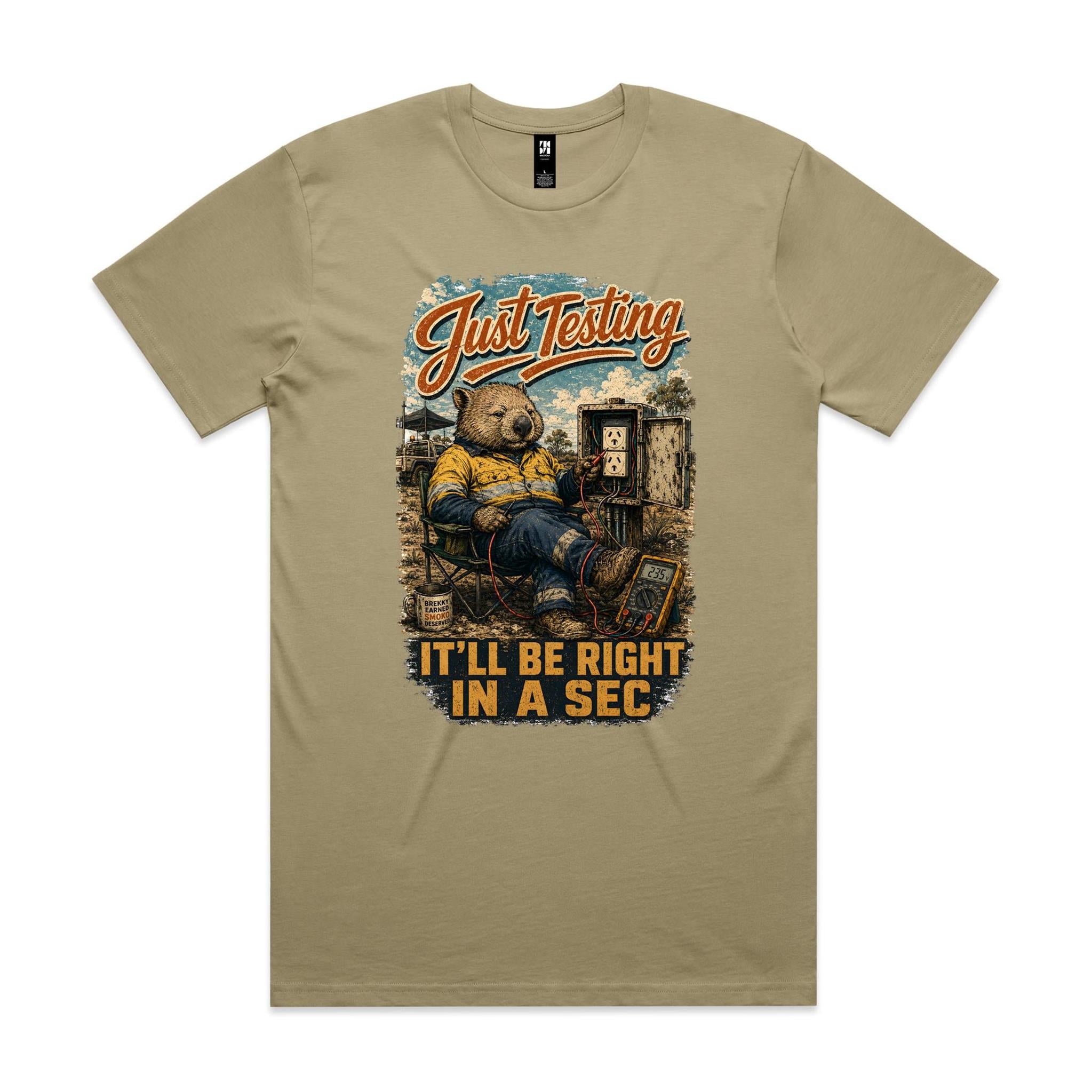 Just Testing — It'll Be Right in a Sec | Wombat Sparky Tee