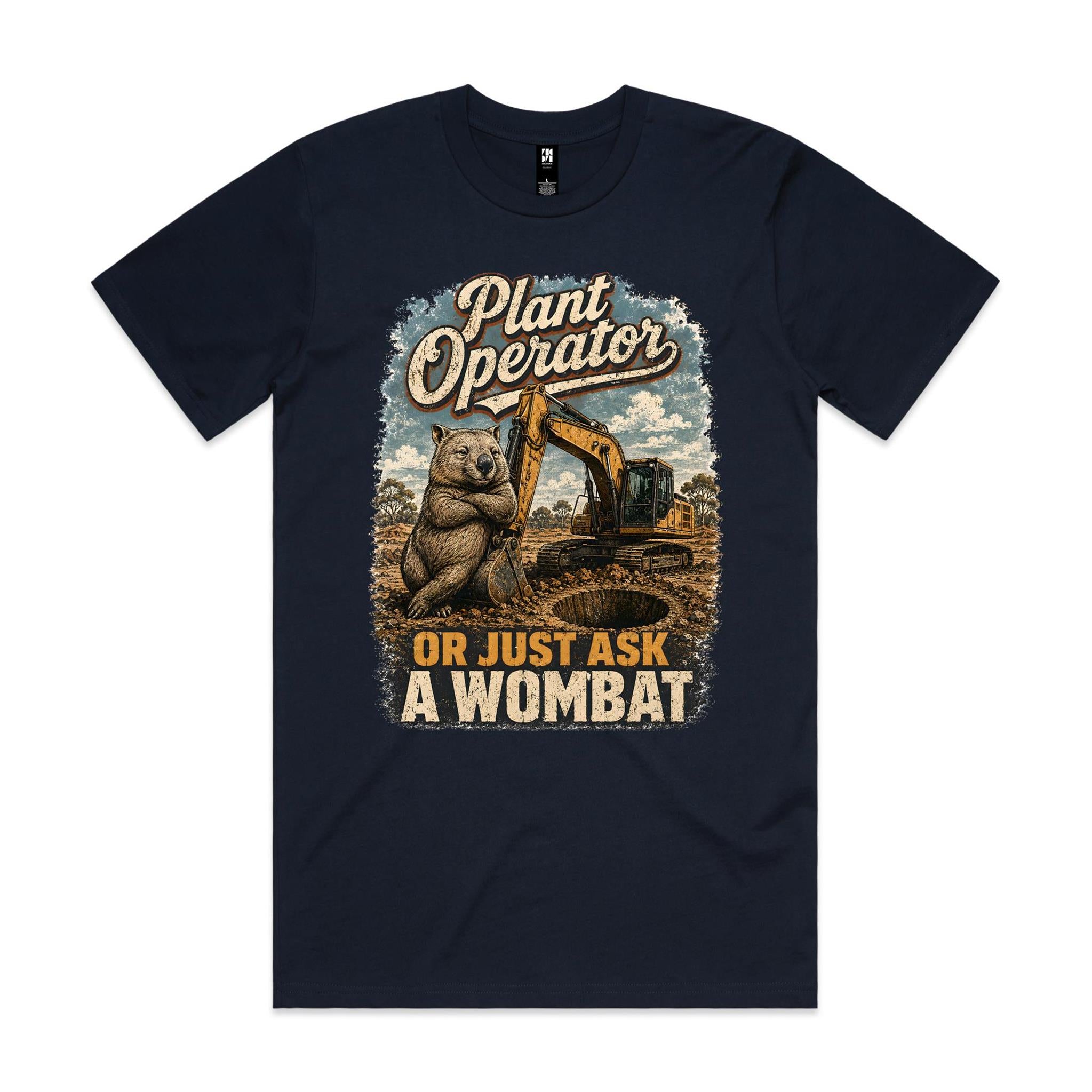 Plant Operator — Or Just Ask a Wombat | Wombat Plant Operator Tee