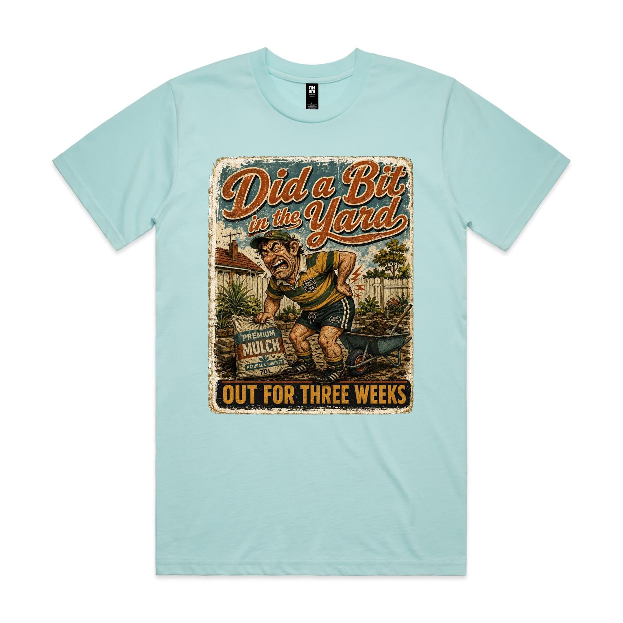 Did a Bit in the Yard | Weekend Warrior Tee