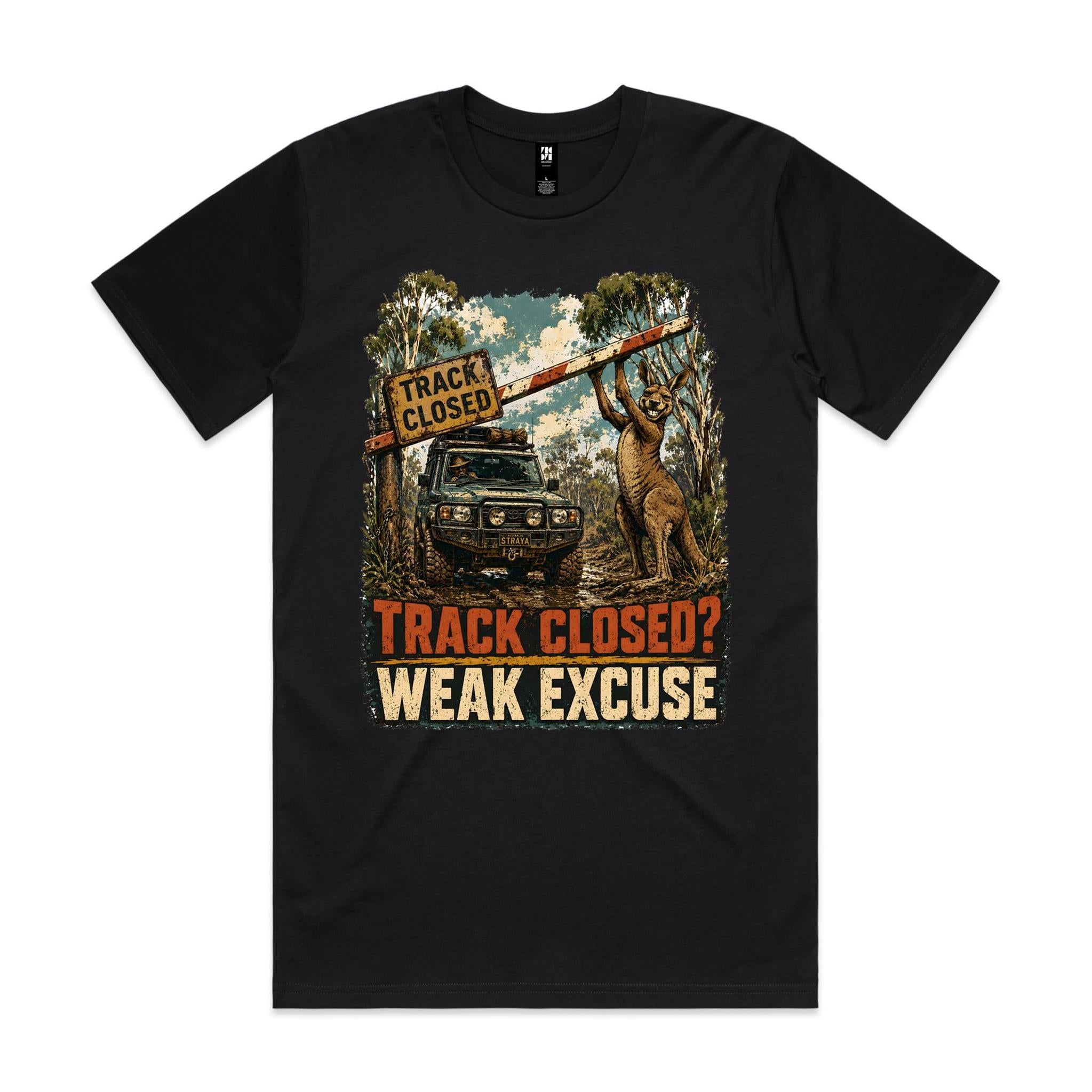 Track Closed? Weak Excuse — 4WD Kangaroo Tee