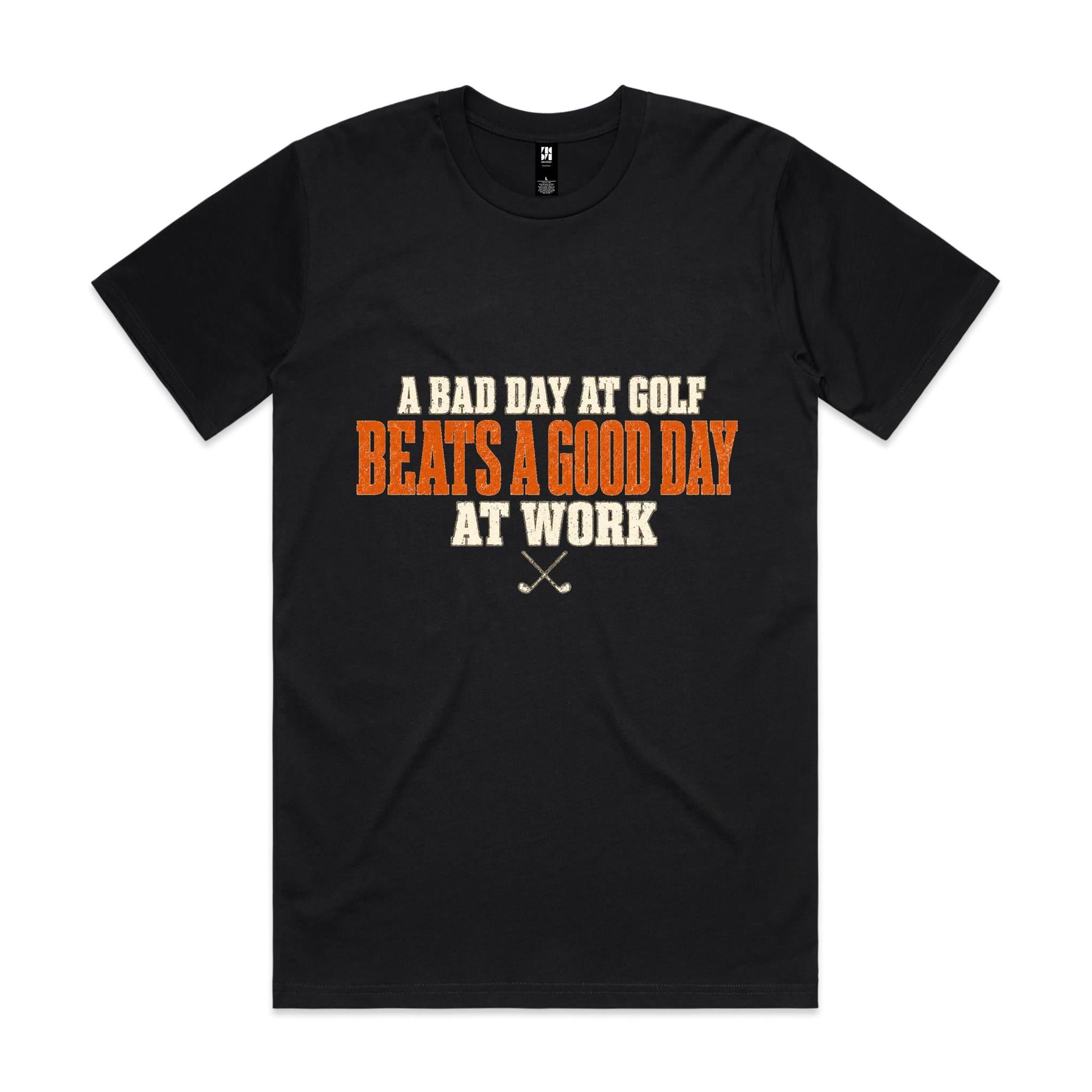 A Bad Day at Golf Beats a Good Day at Work — Golf Tee