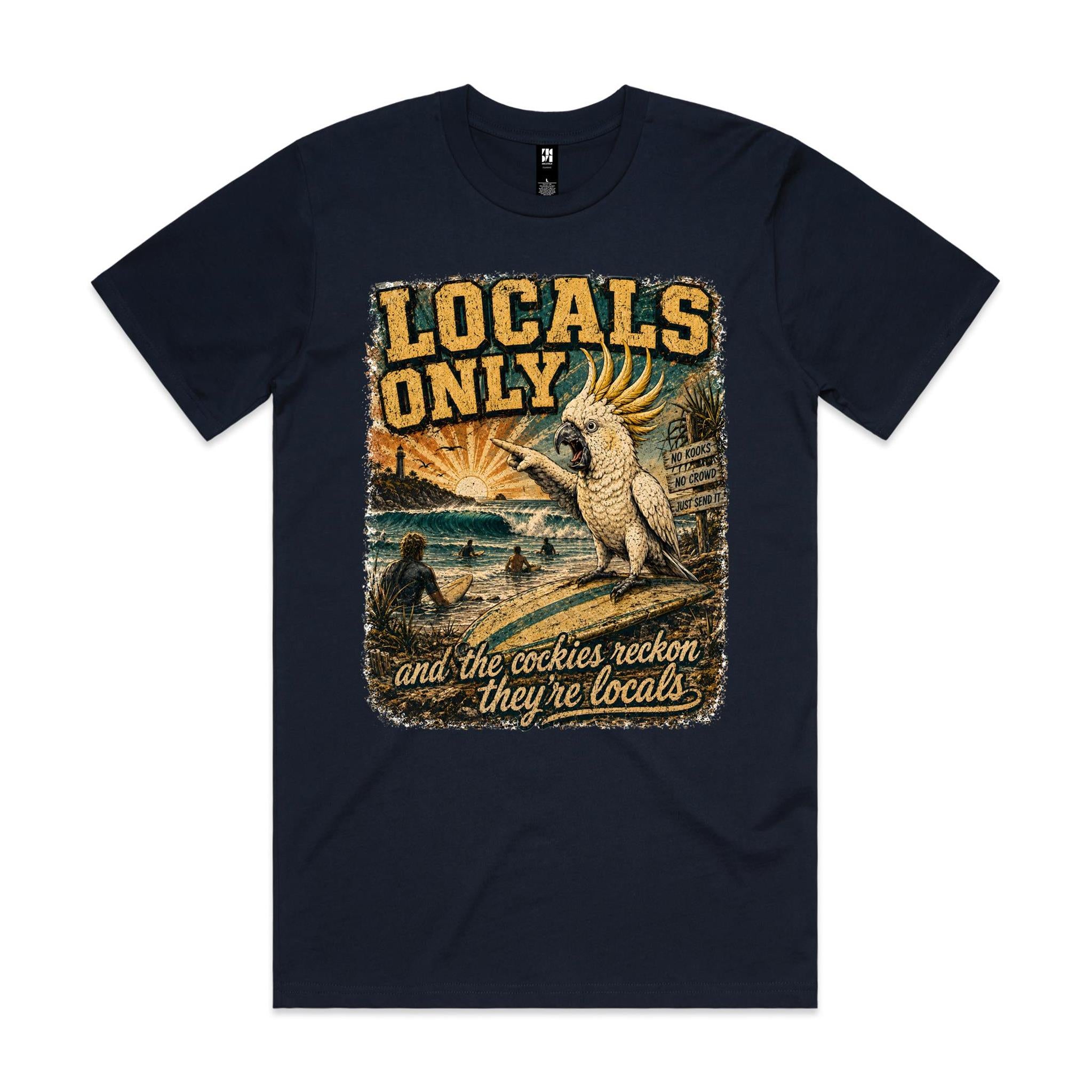 Locals Only — The Cockies Reckon They're Locals | Cockatoo Surf Tee