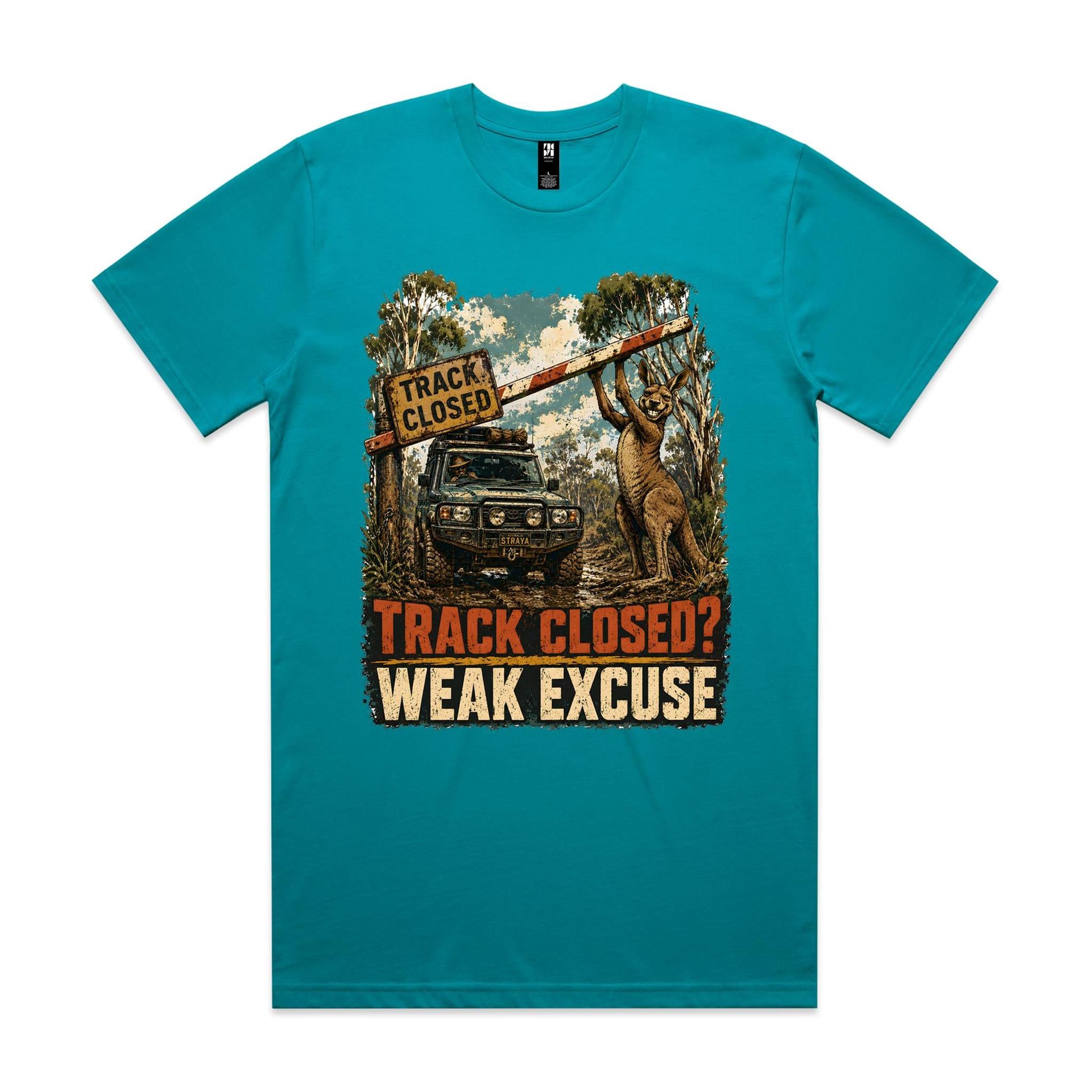 Track Closed? Weak Excuse — 4WD Kangaroo Tee