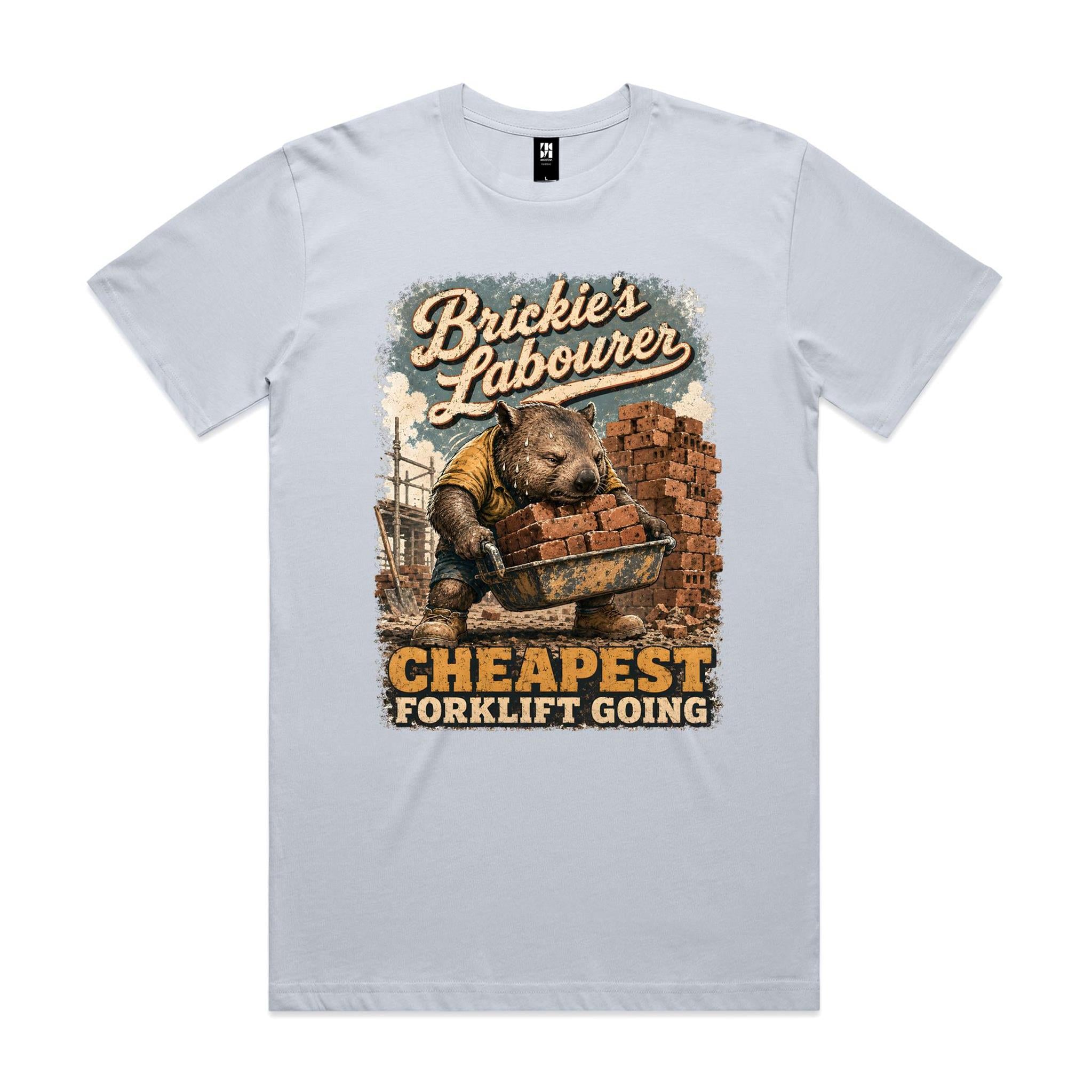 Brickie's Labourer — Cheapest Forklift Going | Wombat Brickie Tee