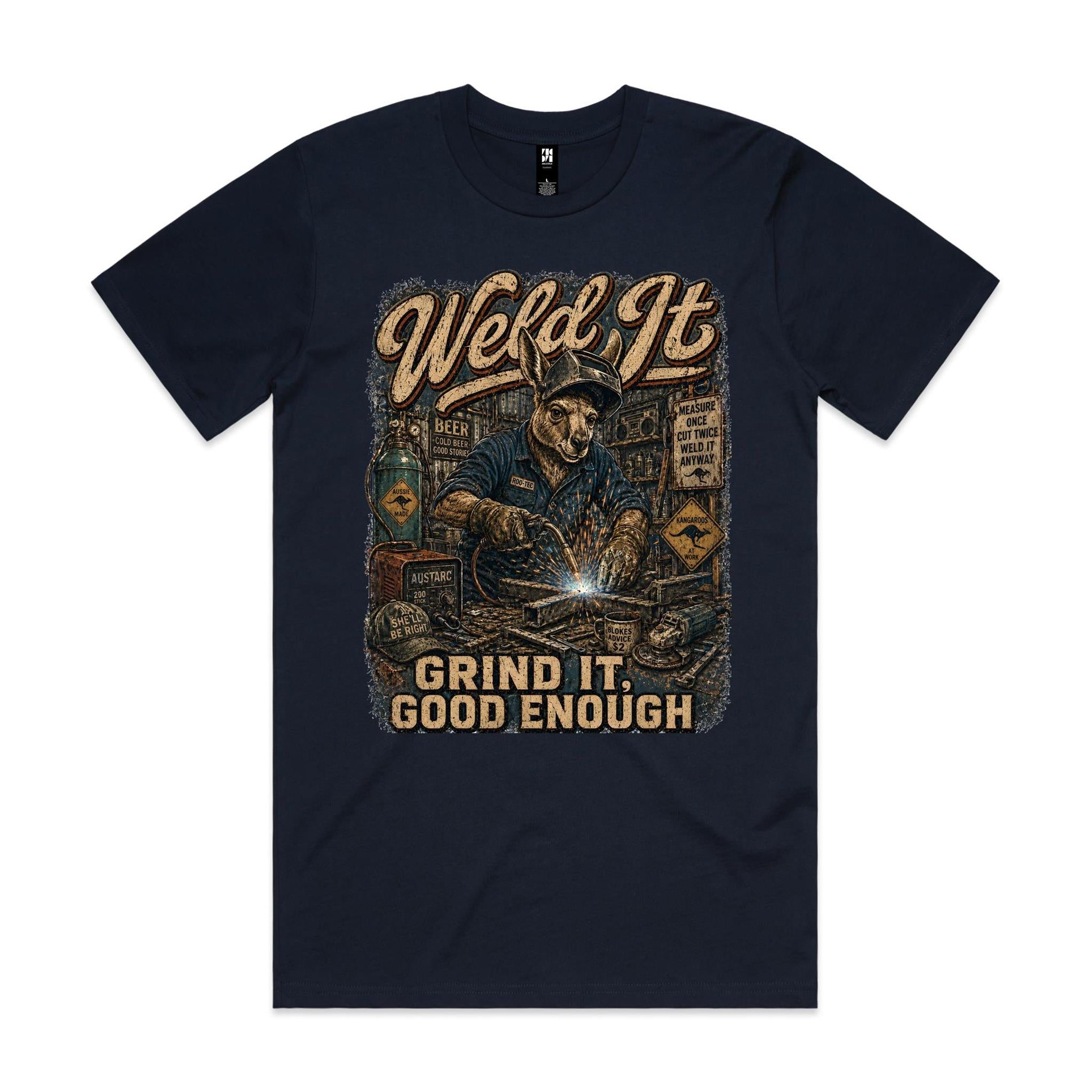 Weld It, Grind It — Good Enough | Kangaroo Welder Tee