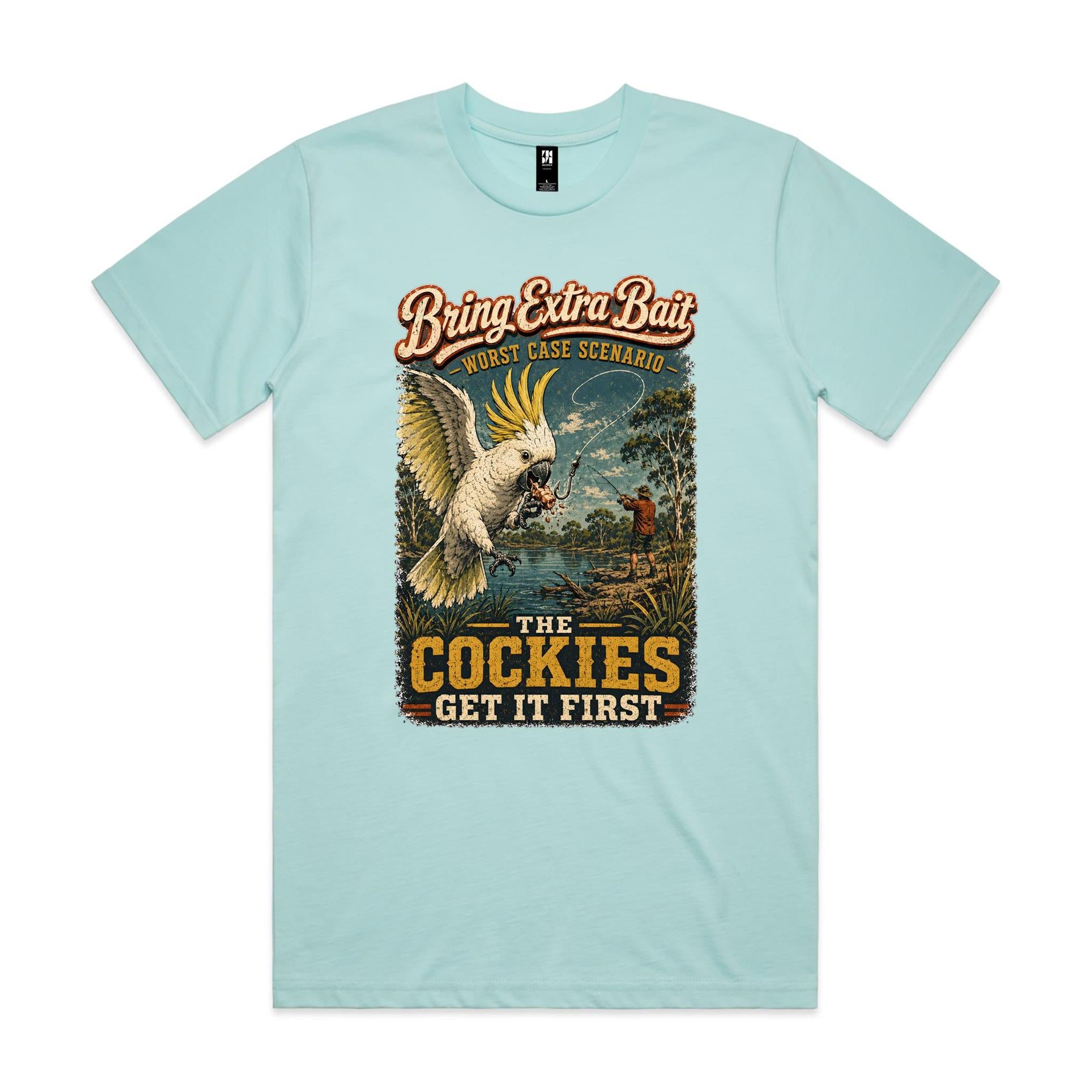 Bring Extra Bait — The Cockies Get It First | Cockatoo Fishing Tee