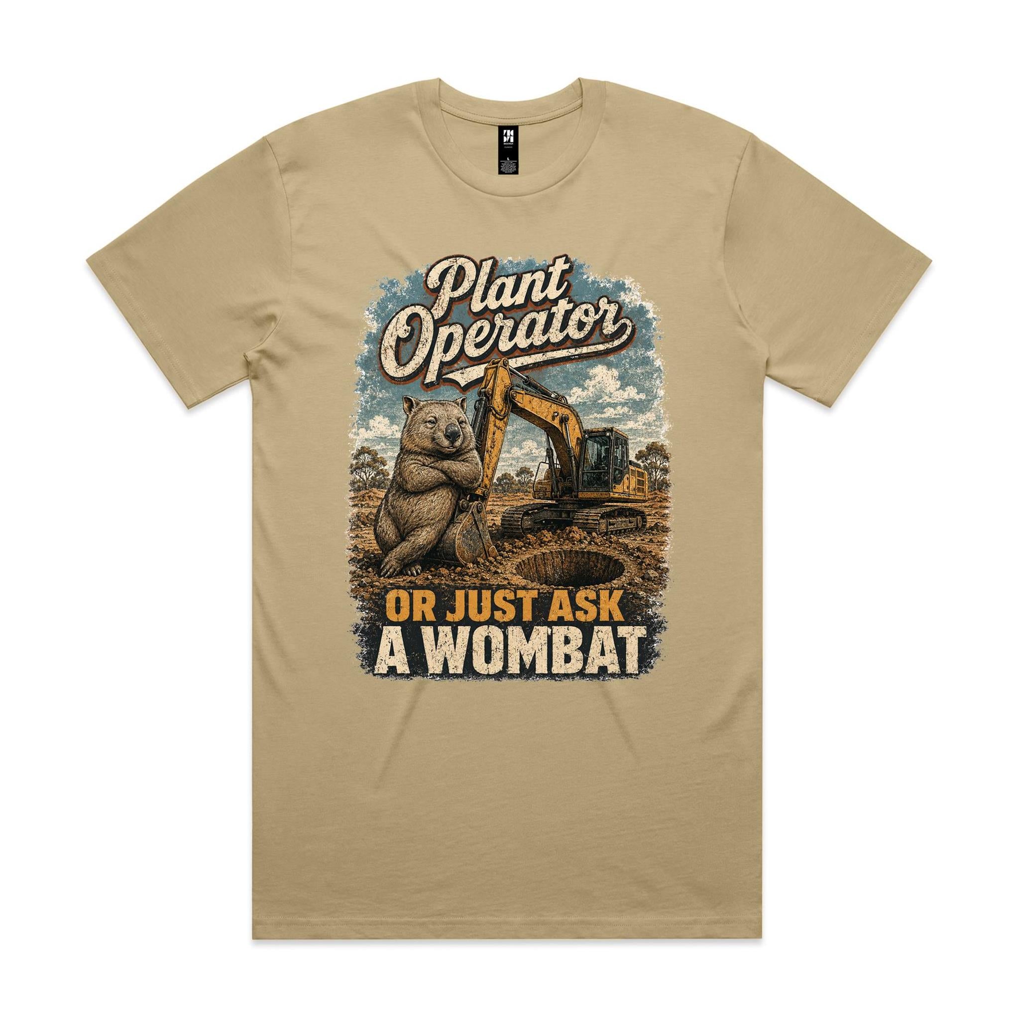 Plant Operator — Or Just Ask a Wombat | Wombat Plant Operator Tee
