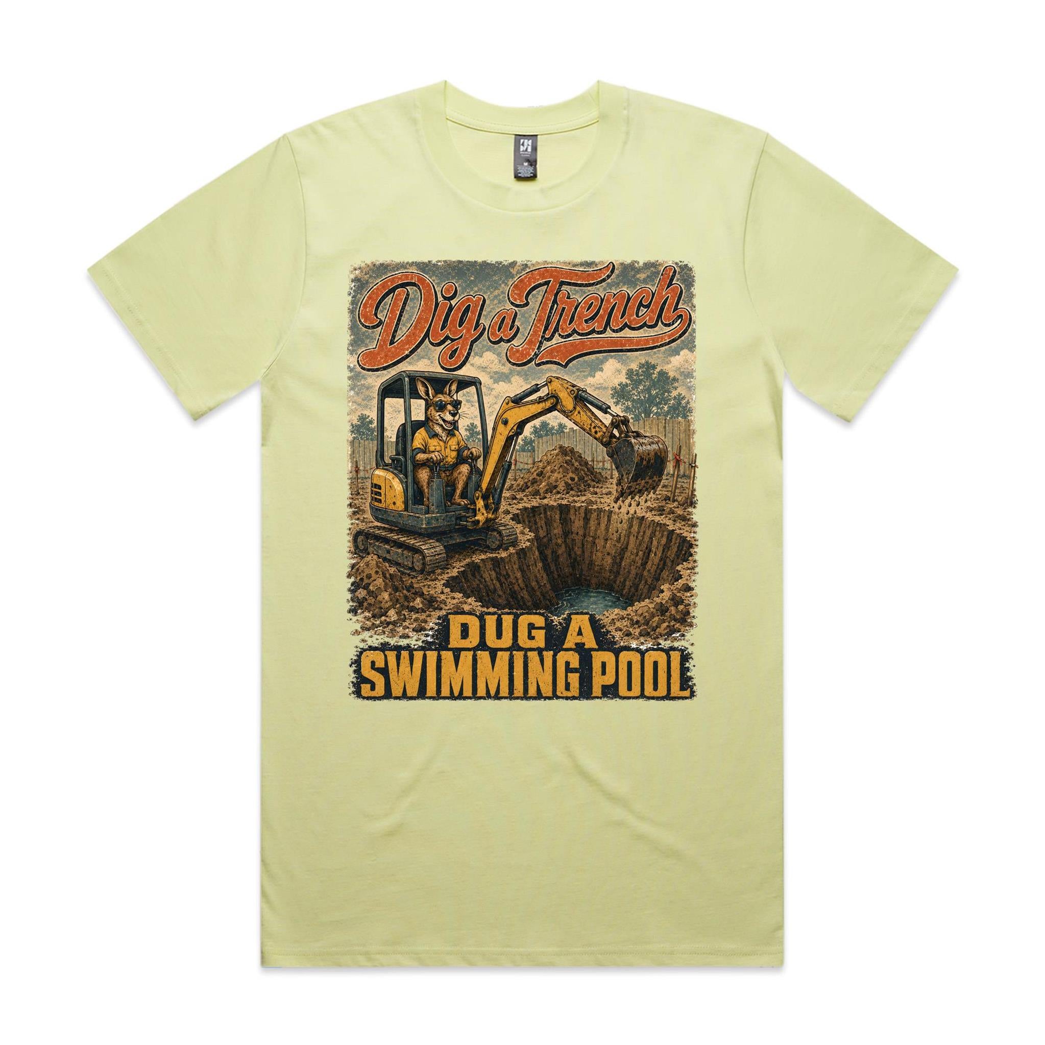 Dig a Trench — Dug a Swimming Pool | Kangaroo Plant Operator Tee