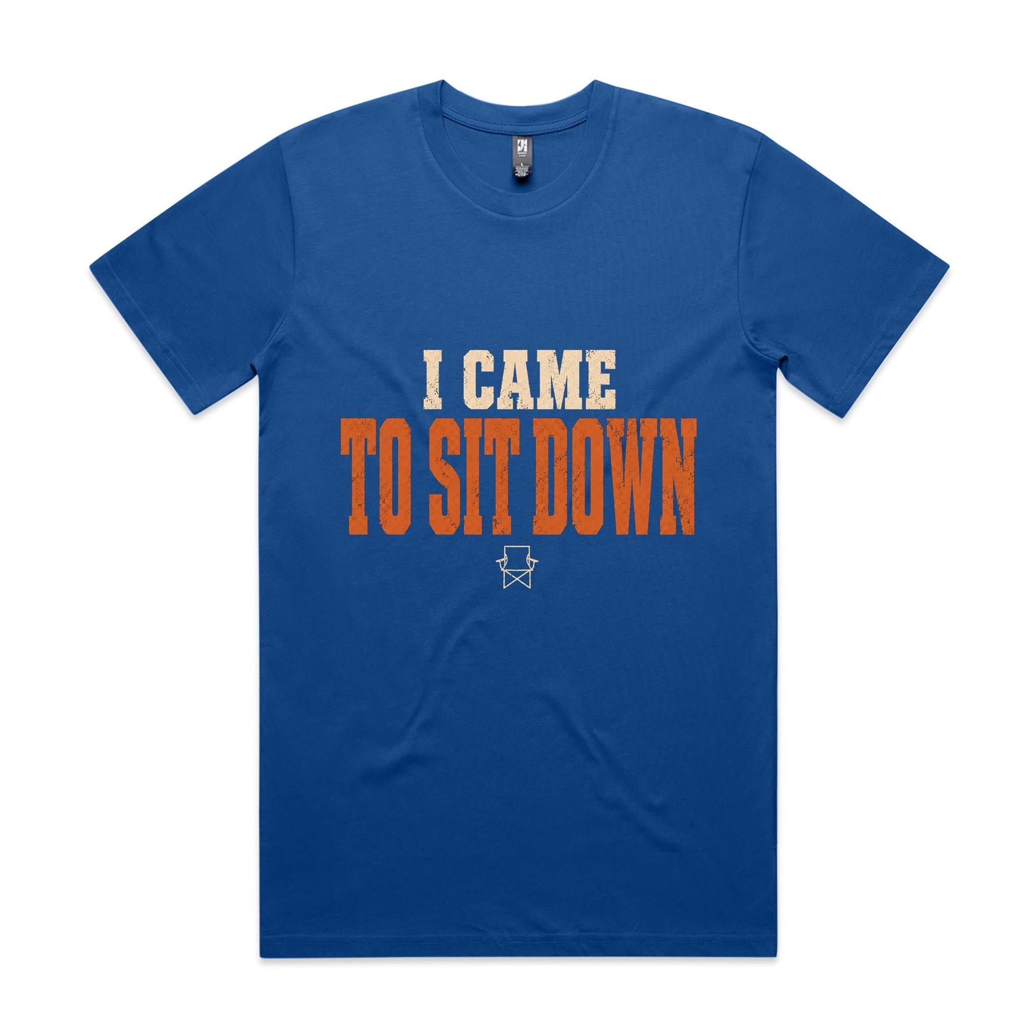 I Came to Sit Down — Camping Tee