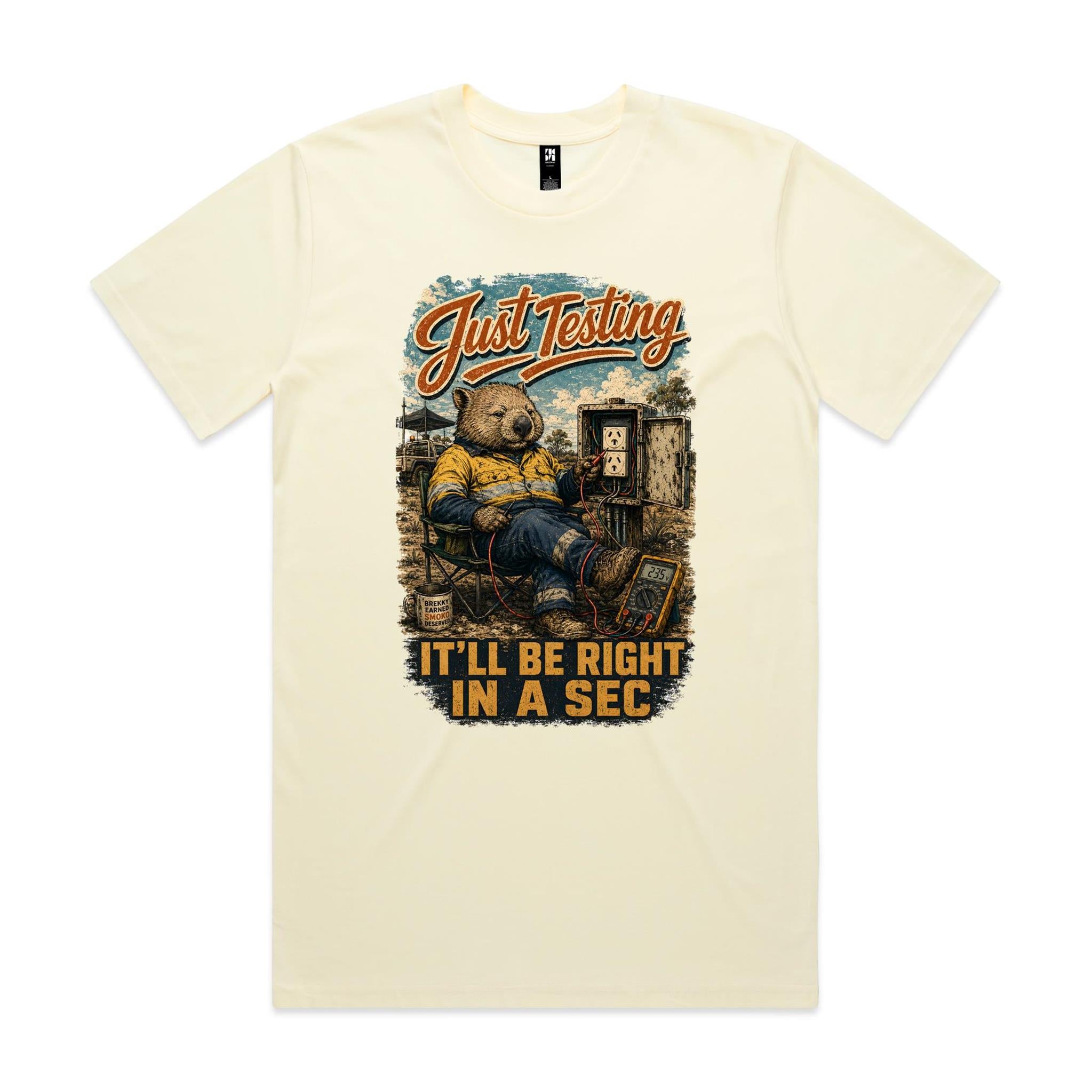 Just Testing — It'll Be Right in a Sec | Wombat Sparky Tee