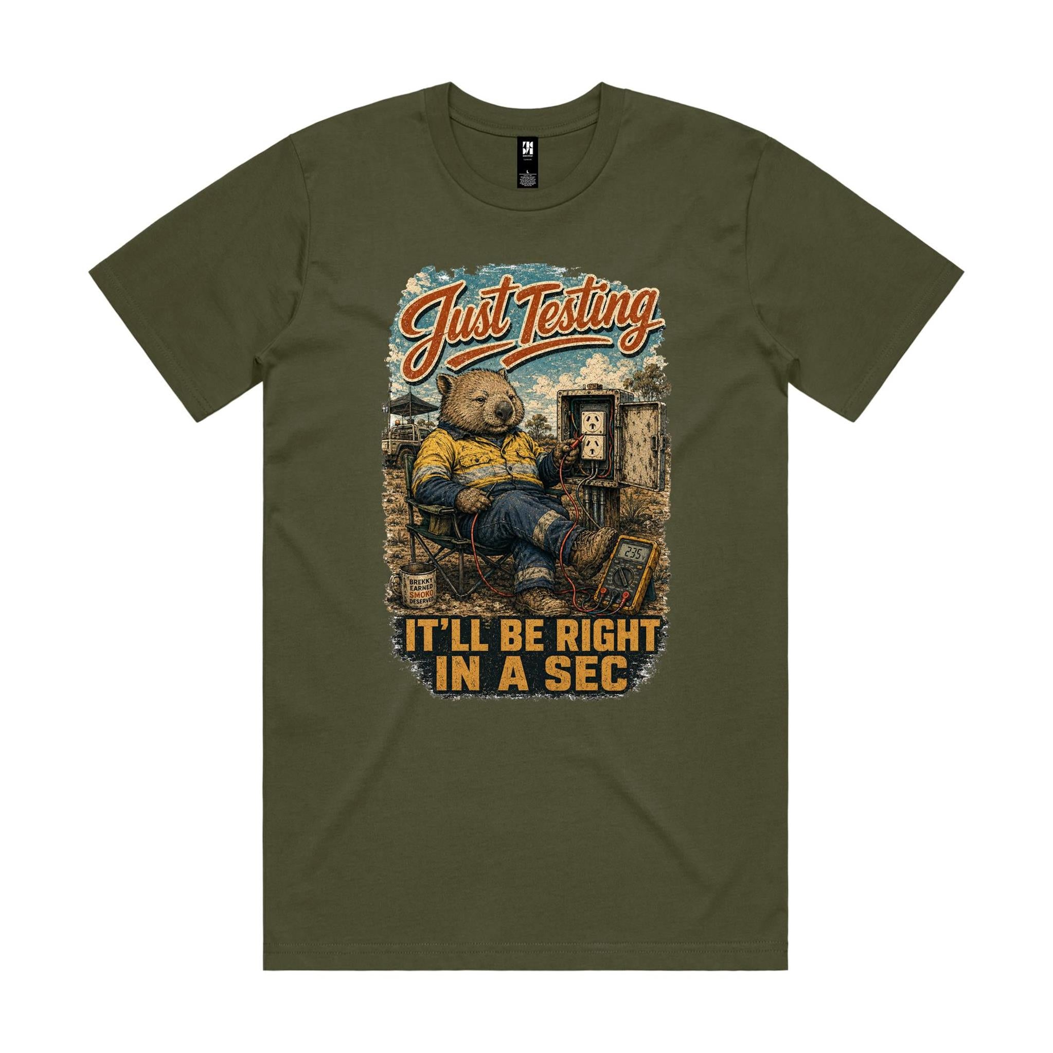 Just Testing — It'll Be Right in a Sec | Wombat Sparky Tee