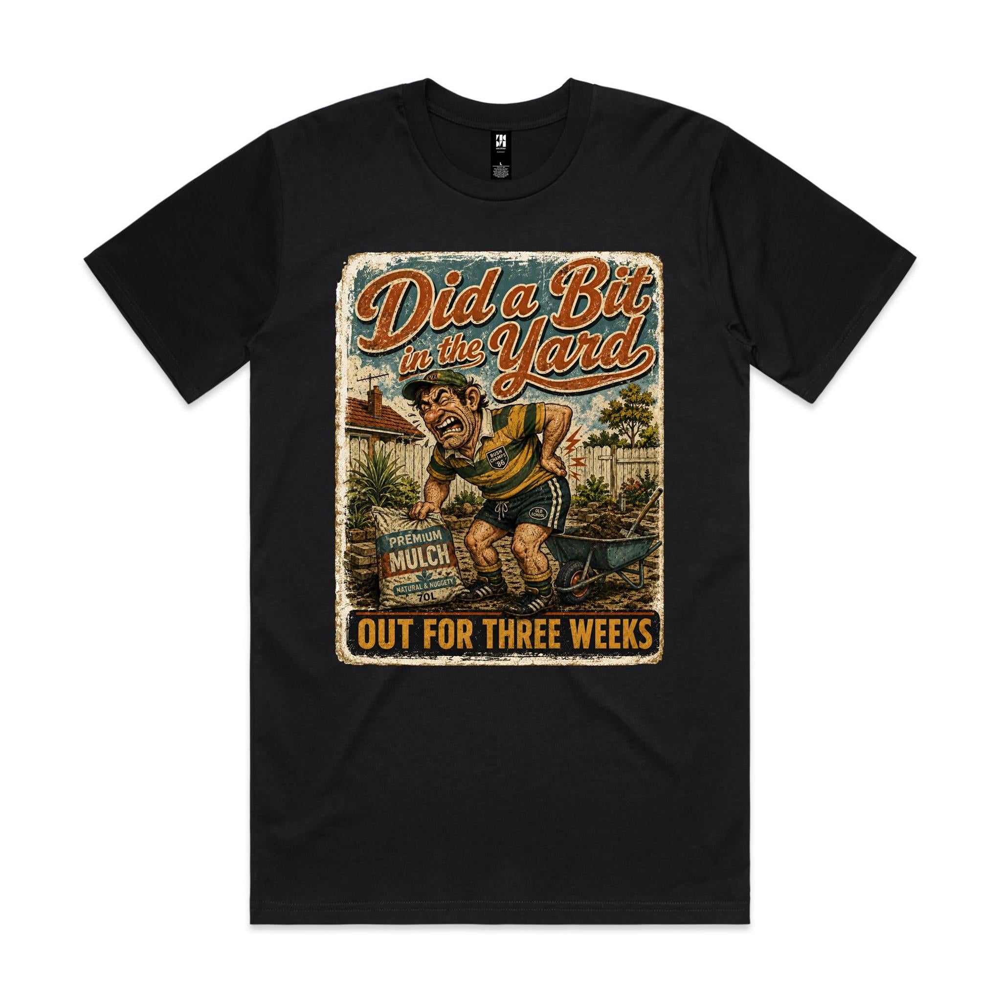 Did a Bit in the Yard | Weekend Warrior Tee