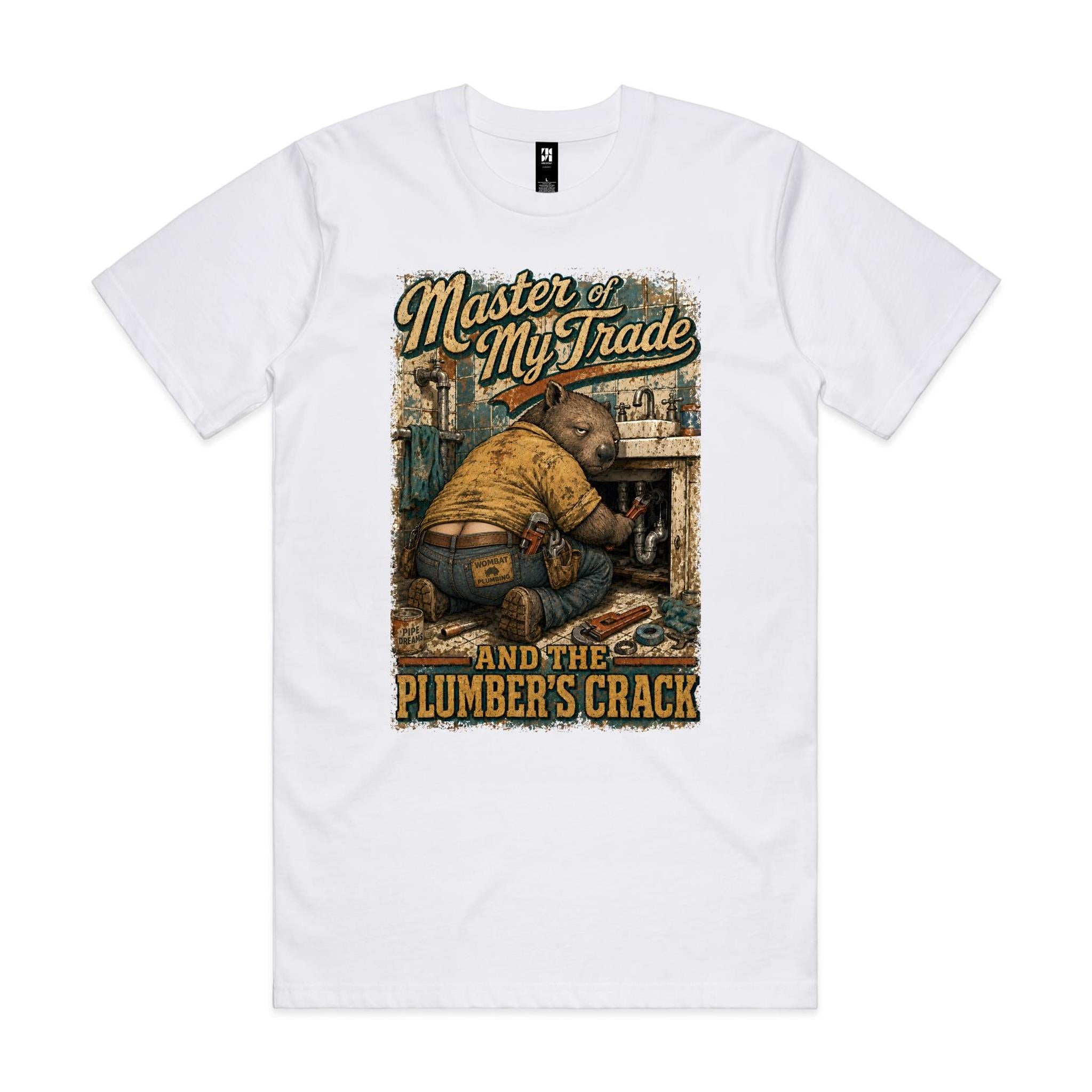 Master of My Trade — And the Plumber's Crack | Wombat Plumber Tee