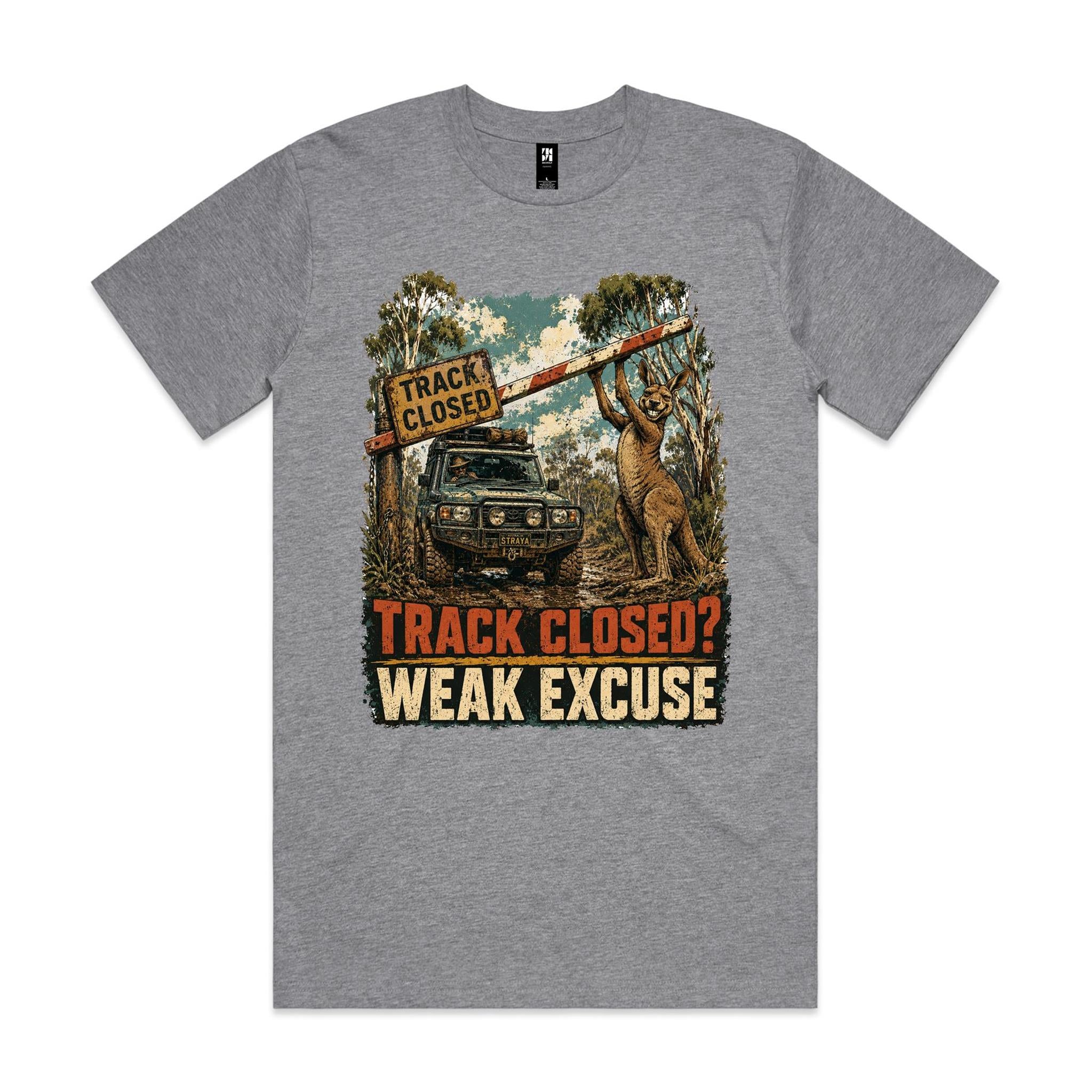 Track Closed? Weak Excuse — 4WD Kangaroo Tee