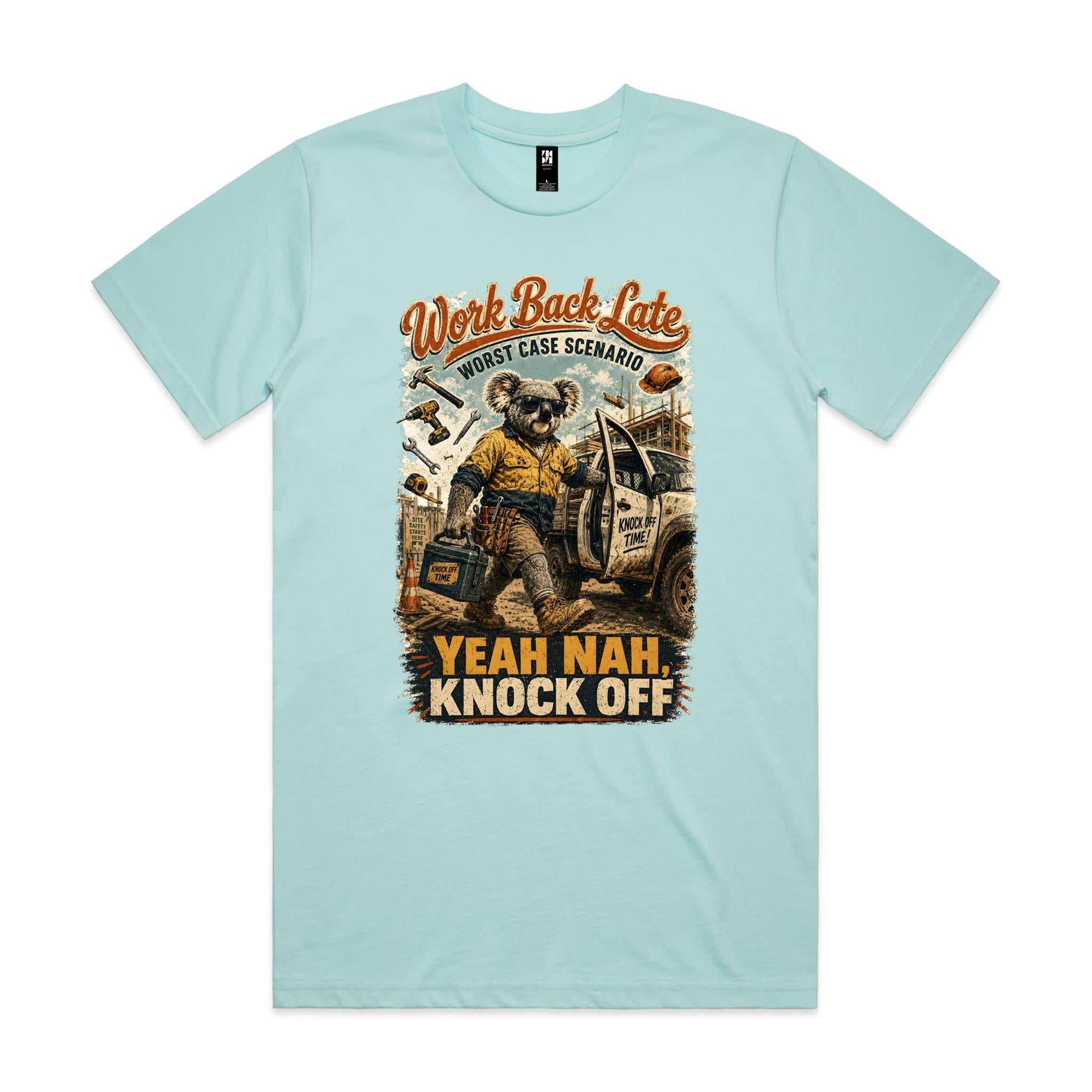 Work Back Late — Yeah Nah, Knock Off | Koala Tradie Tee