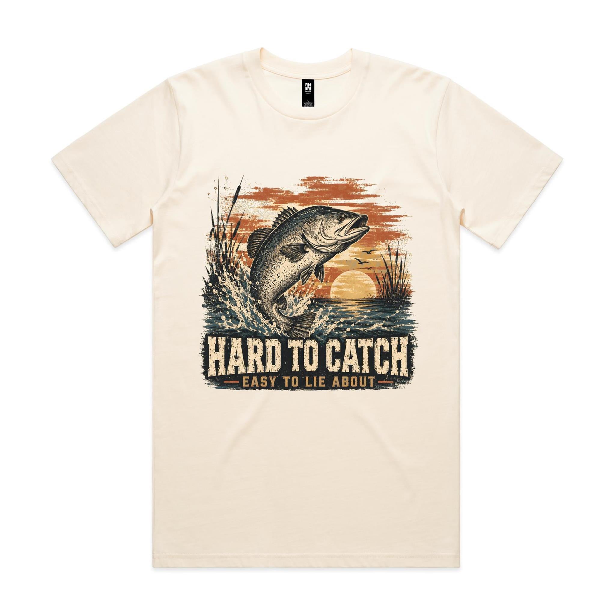 Hard to Catch, Easy to Lie About — Fishing Tee