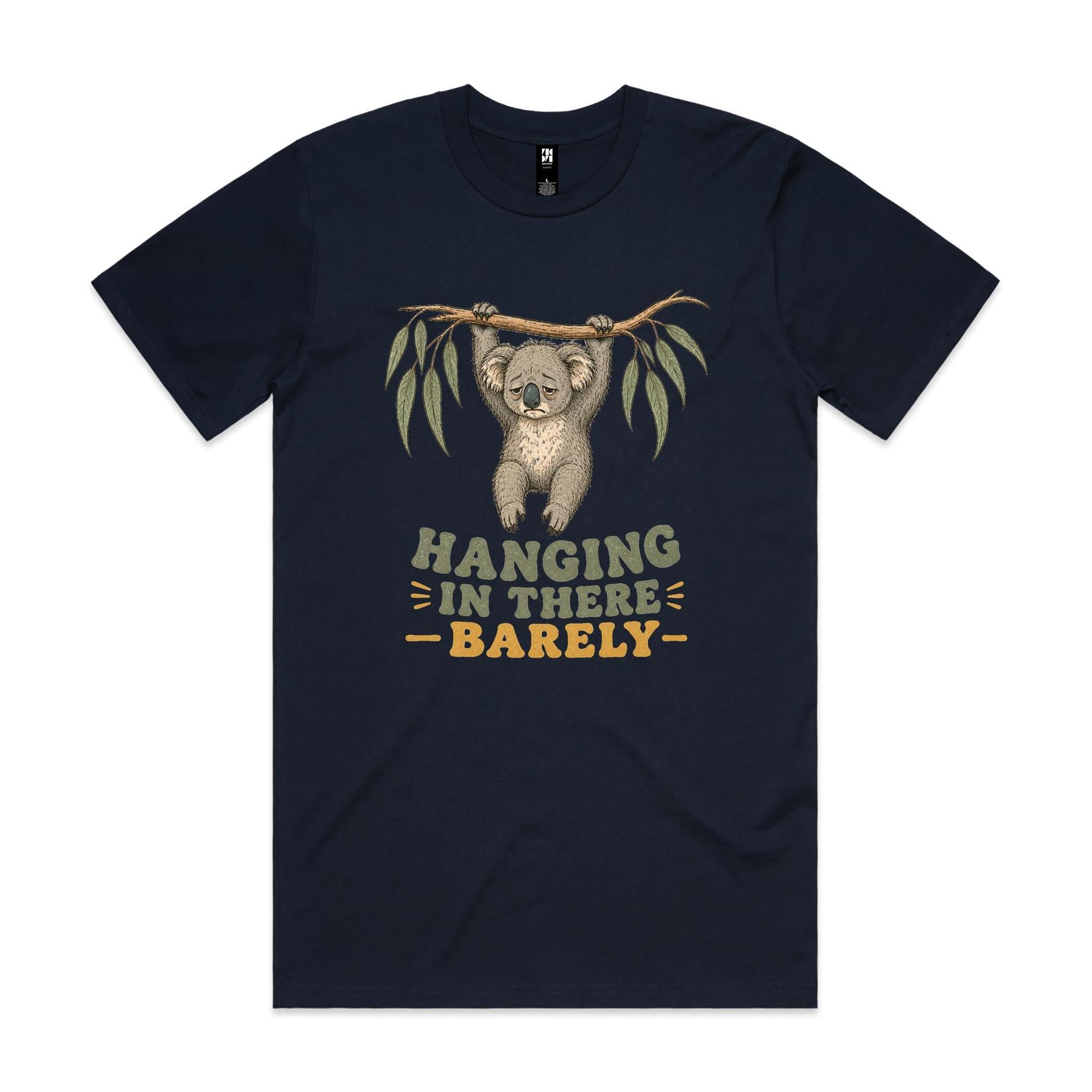Hanging in There, Barely — Tired Koala Tee