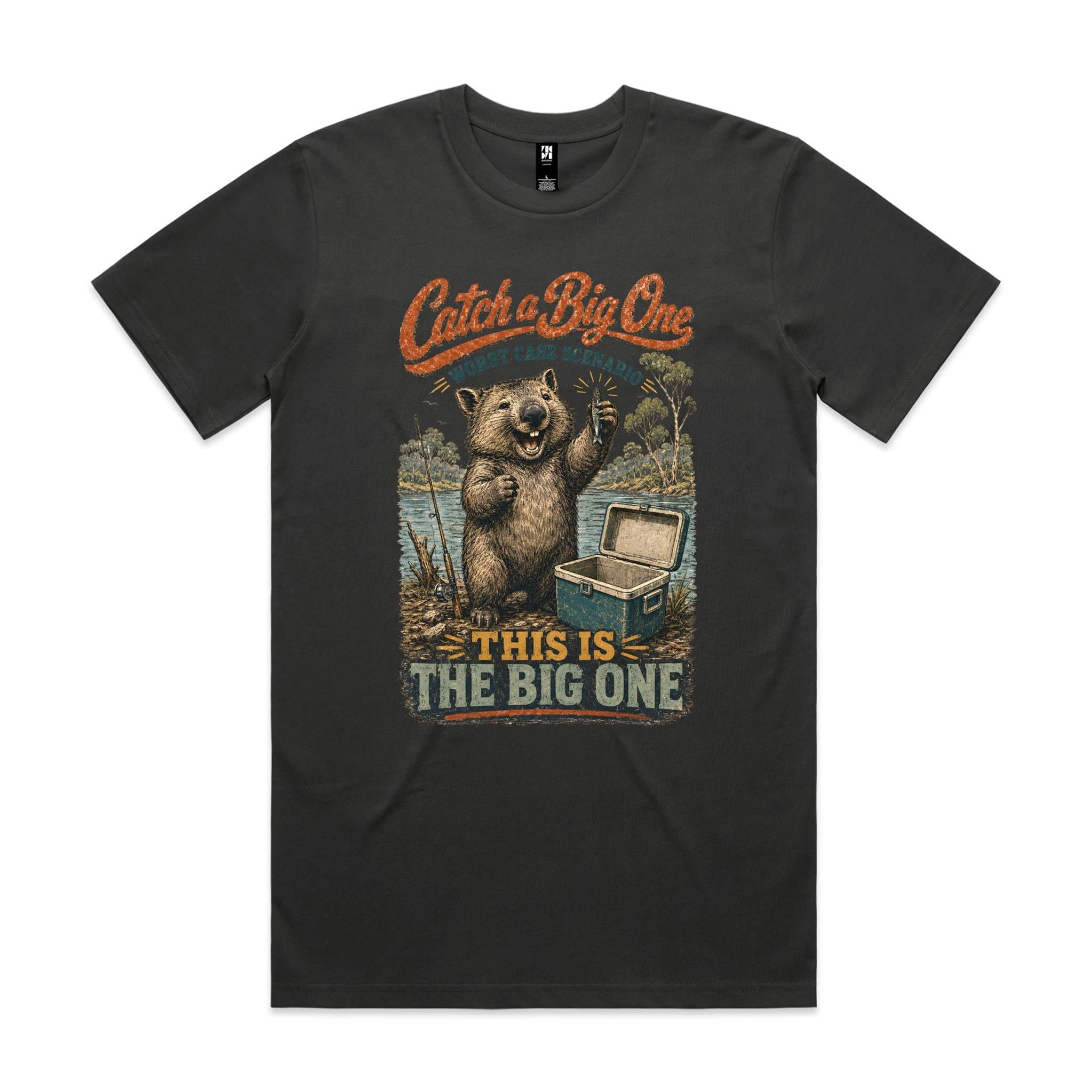 Catch a Big One — This Is the Big One | Wombat Fishing Tee
