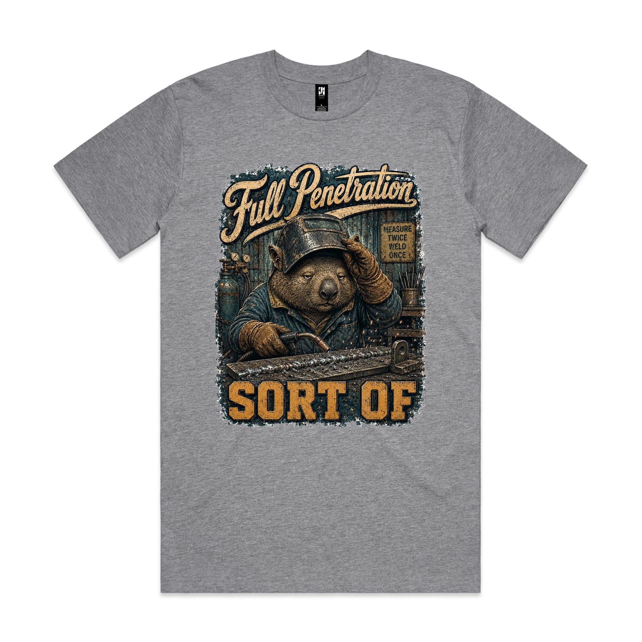 Full Penetration — Sort Of | Wombat Welder Tee