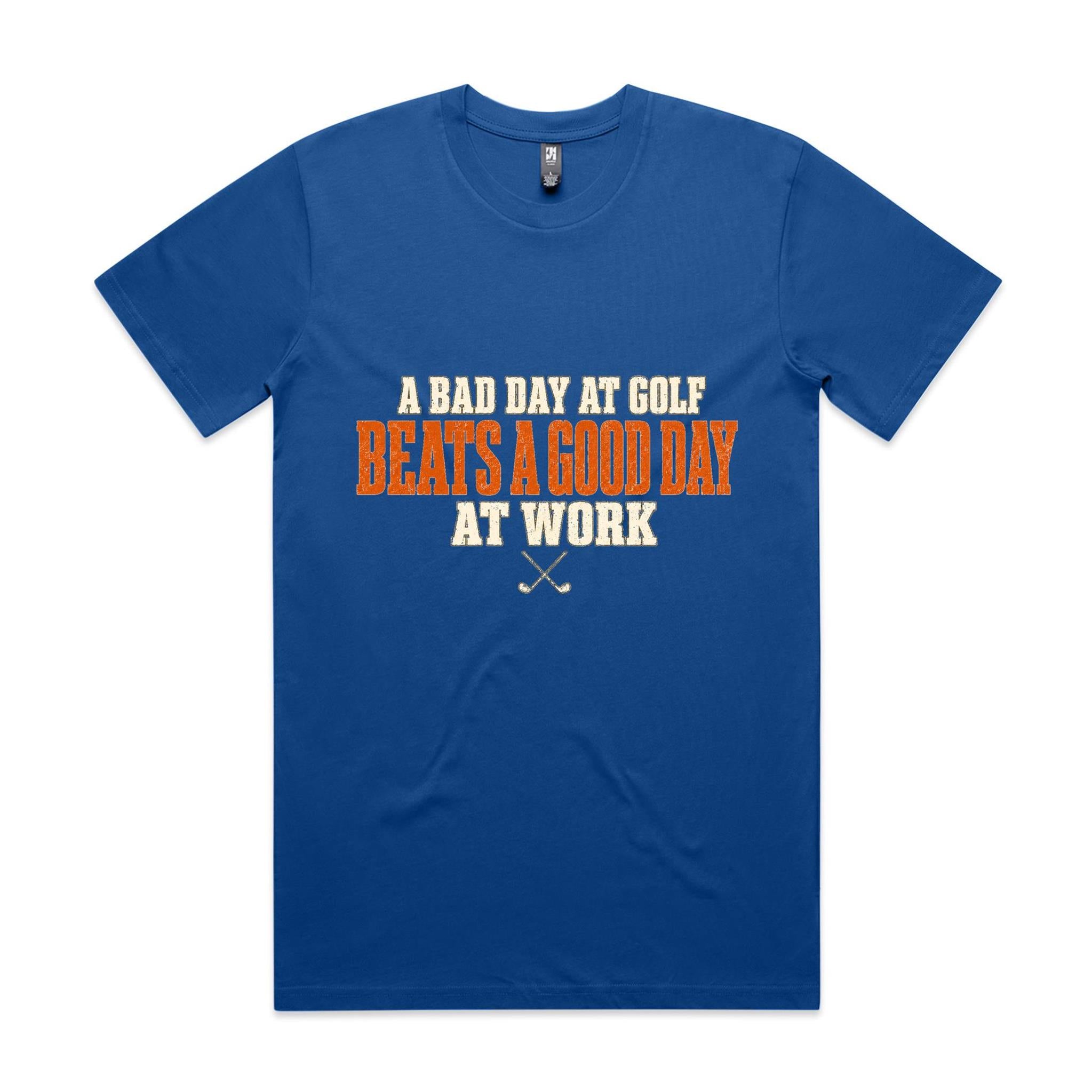 A Bad Day at Golf Beats a Good Day at Work — Golf Tee