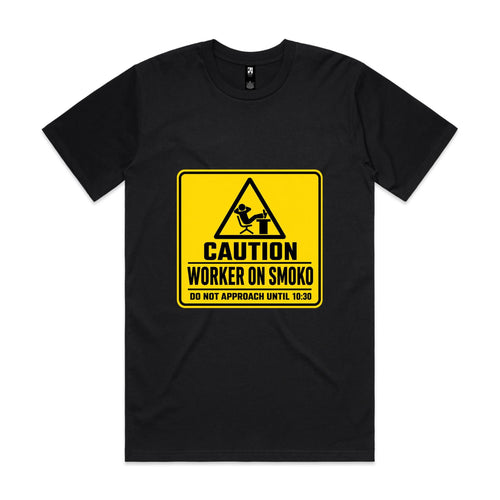 Caution: Worker on Smoko — Do Not Approach Until 10:30 Tee