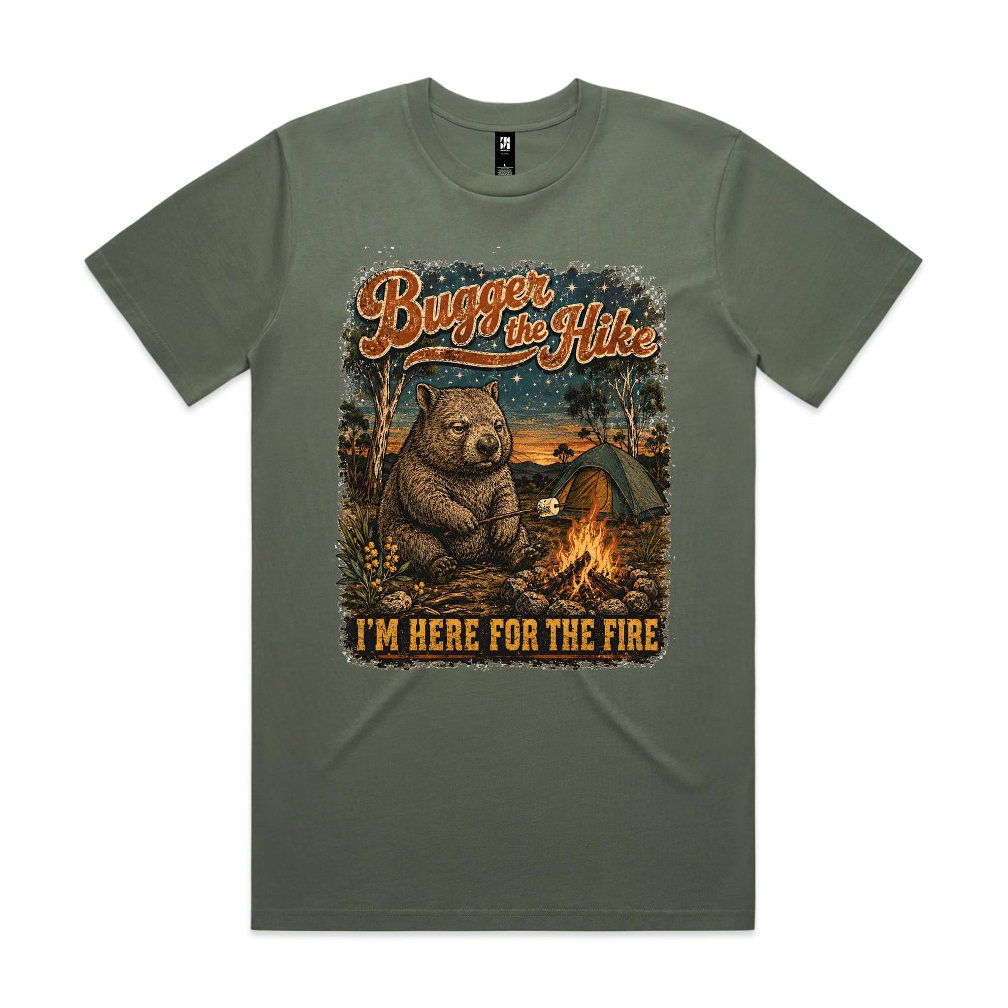 Bugger the Hike, I'm Here for the Fire — Wombat Camping Tee