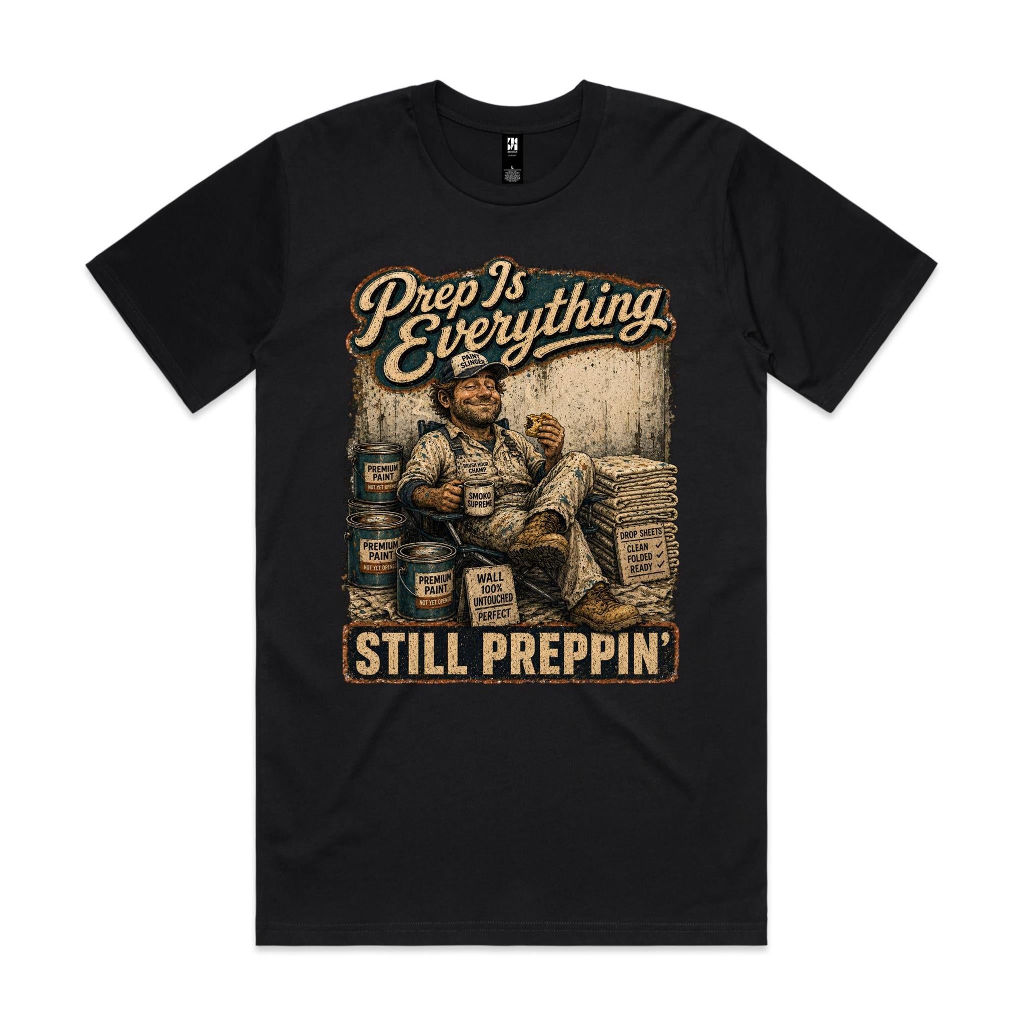 Prep Is Everything | Painters Tee