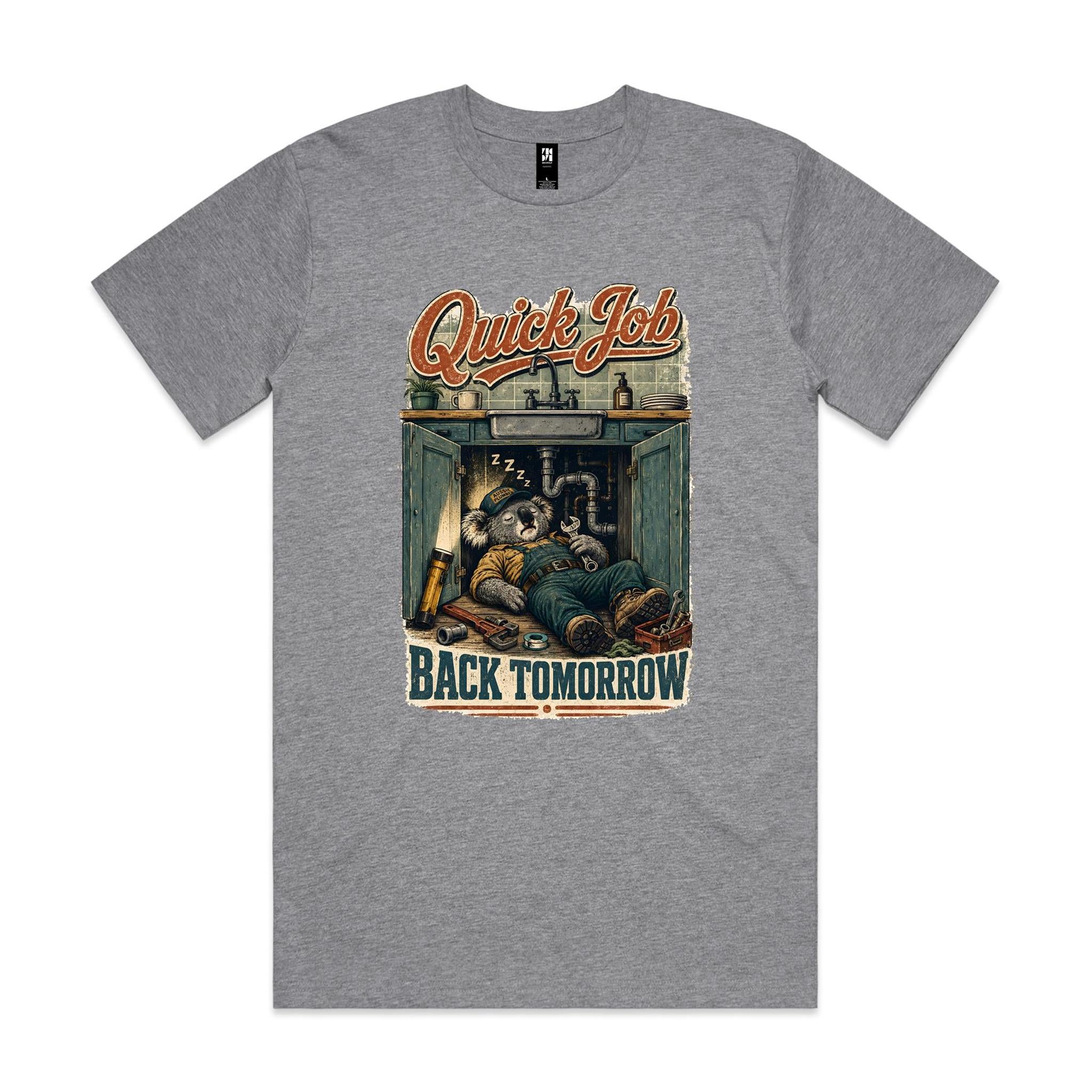 Quick Job — Back Tomorrow | Koala Plumber Tee