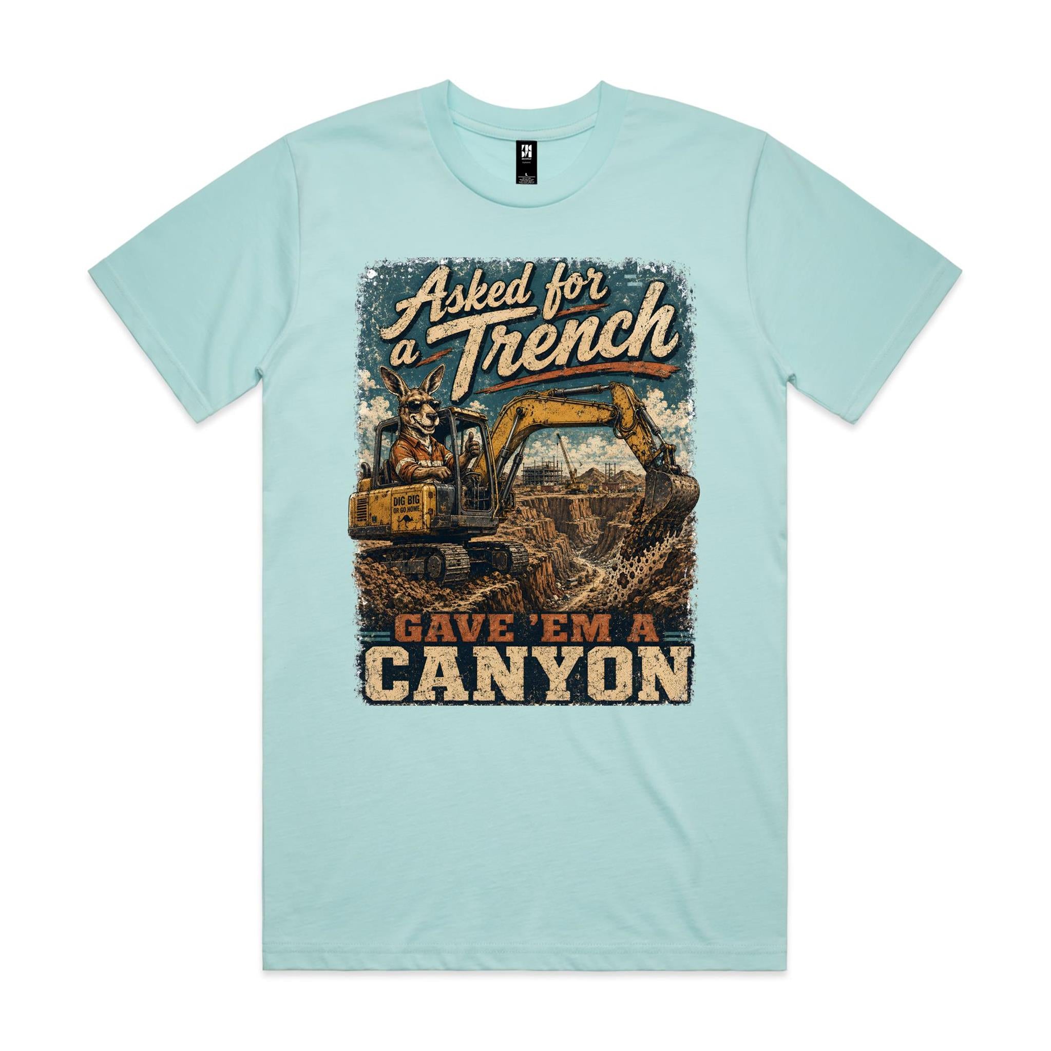 Asked For a Trench | Kangaroo Excavator Operator Tee
