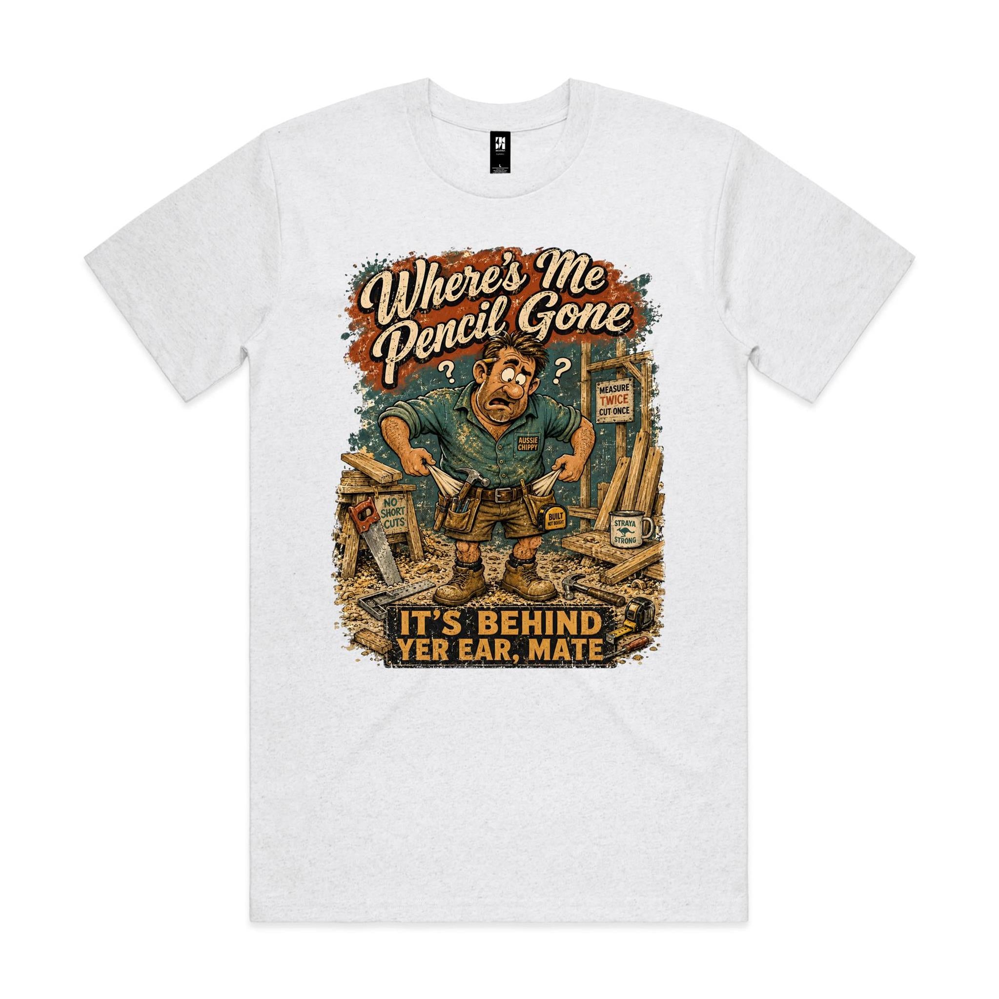 Where's Me Pencil Gone | Carpenters Tee