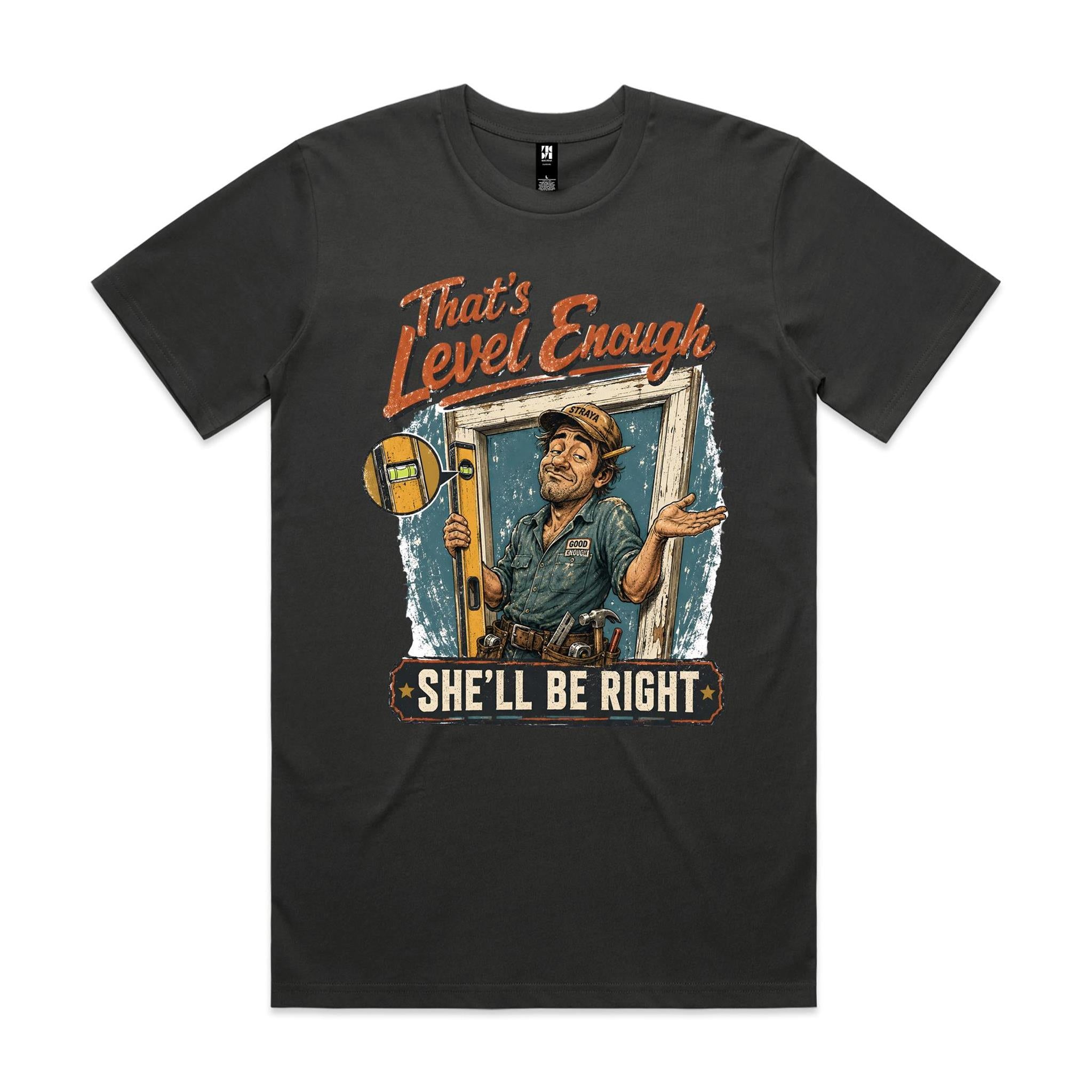 That's Level Enough | Carpenters Tee