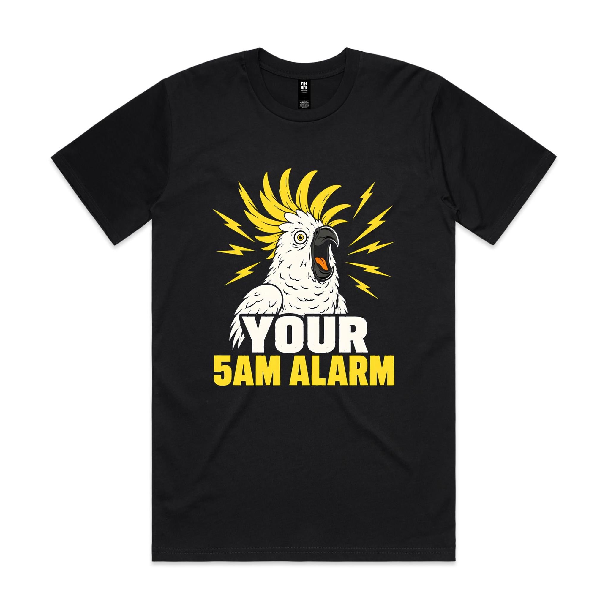 Your 5AM Alarm — Screeching Cockatoo Tee
