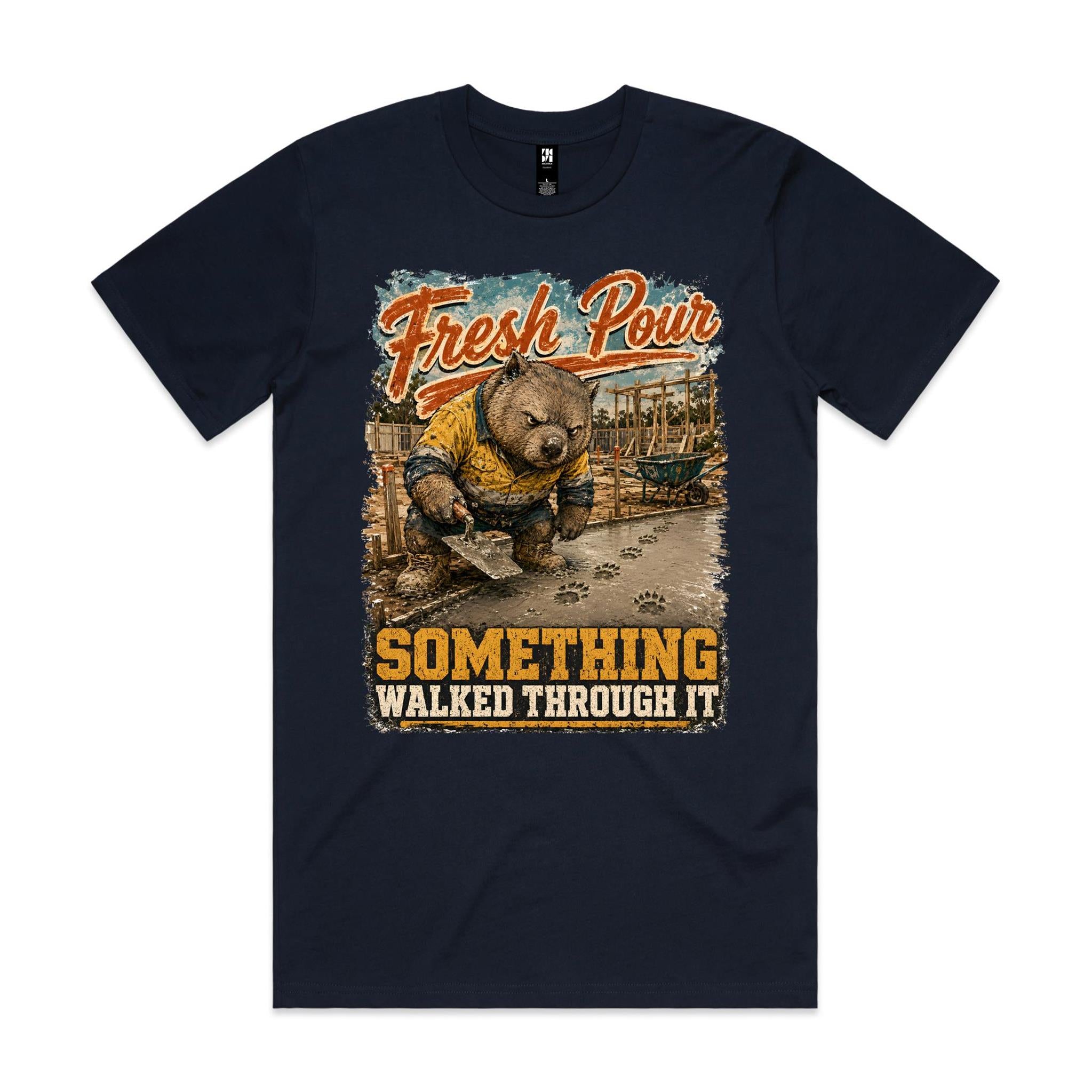 Fresh Pour — Something Walked Through It | Wombat Concreter Tee