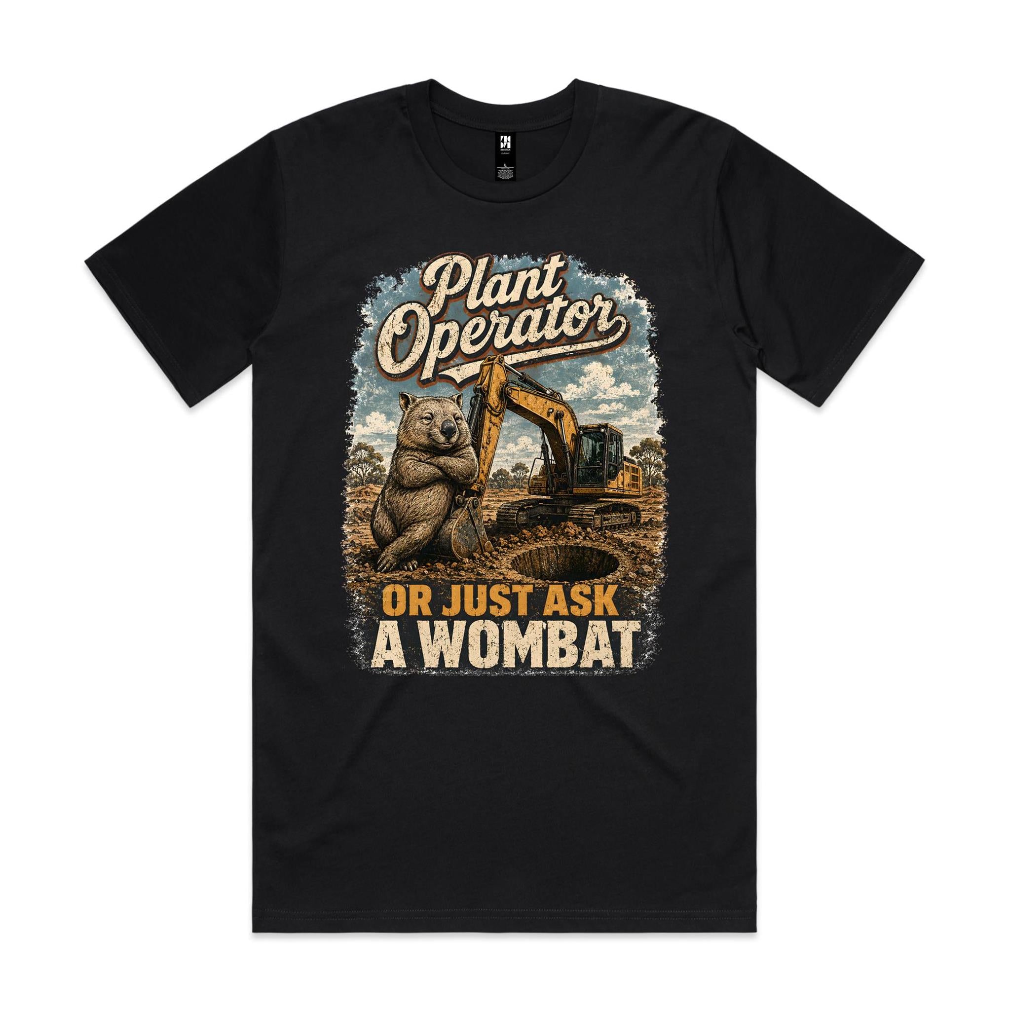 Plant Operator — Or Just Ask a Wombat | Wombat Plant Operator Tee
