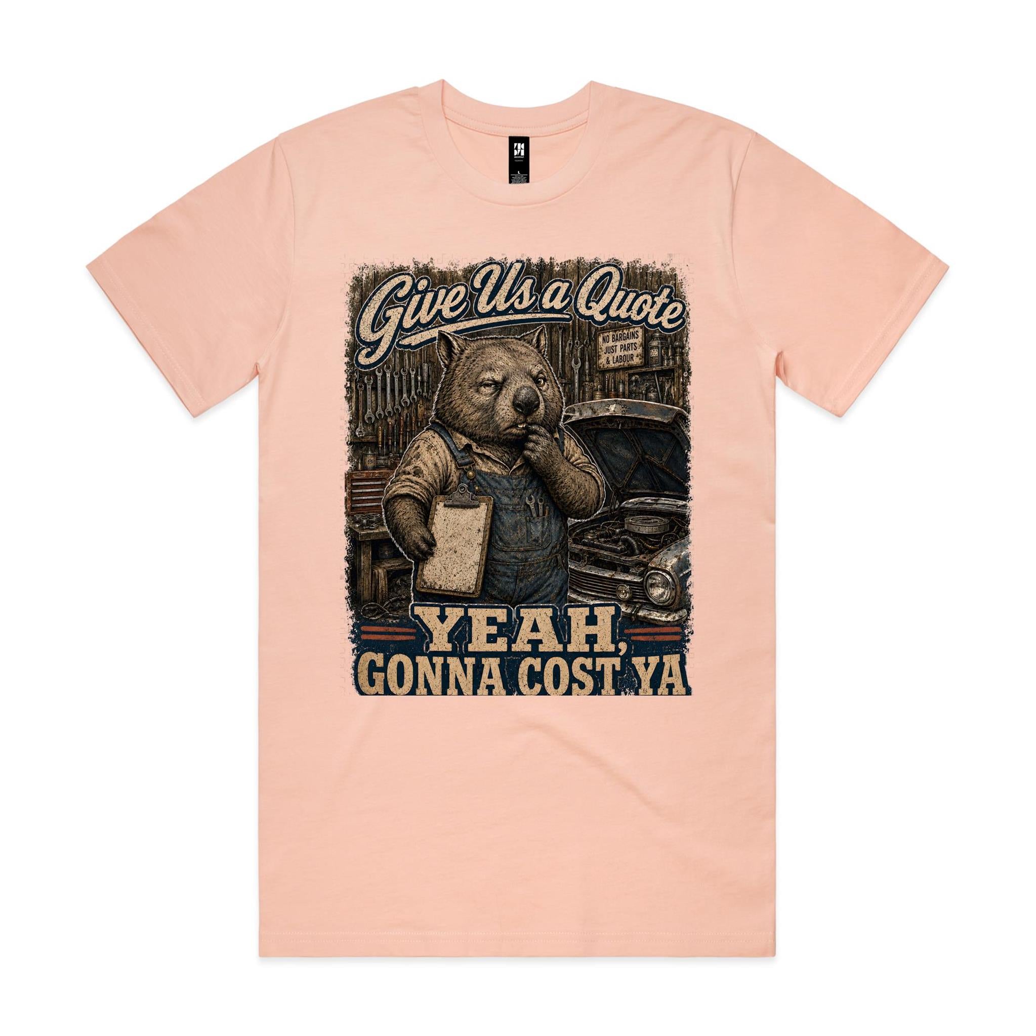Give Us a Quote — Yeah, Gonna Cost Ya | Wombat Mechanic Tee