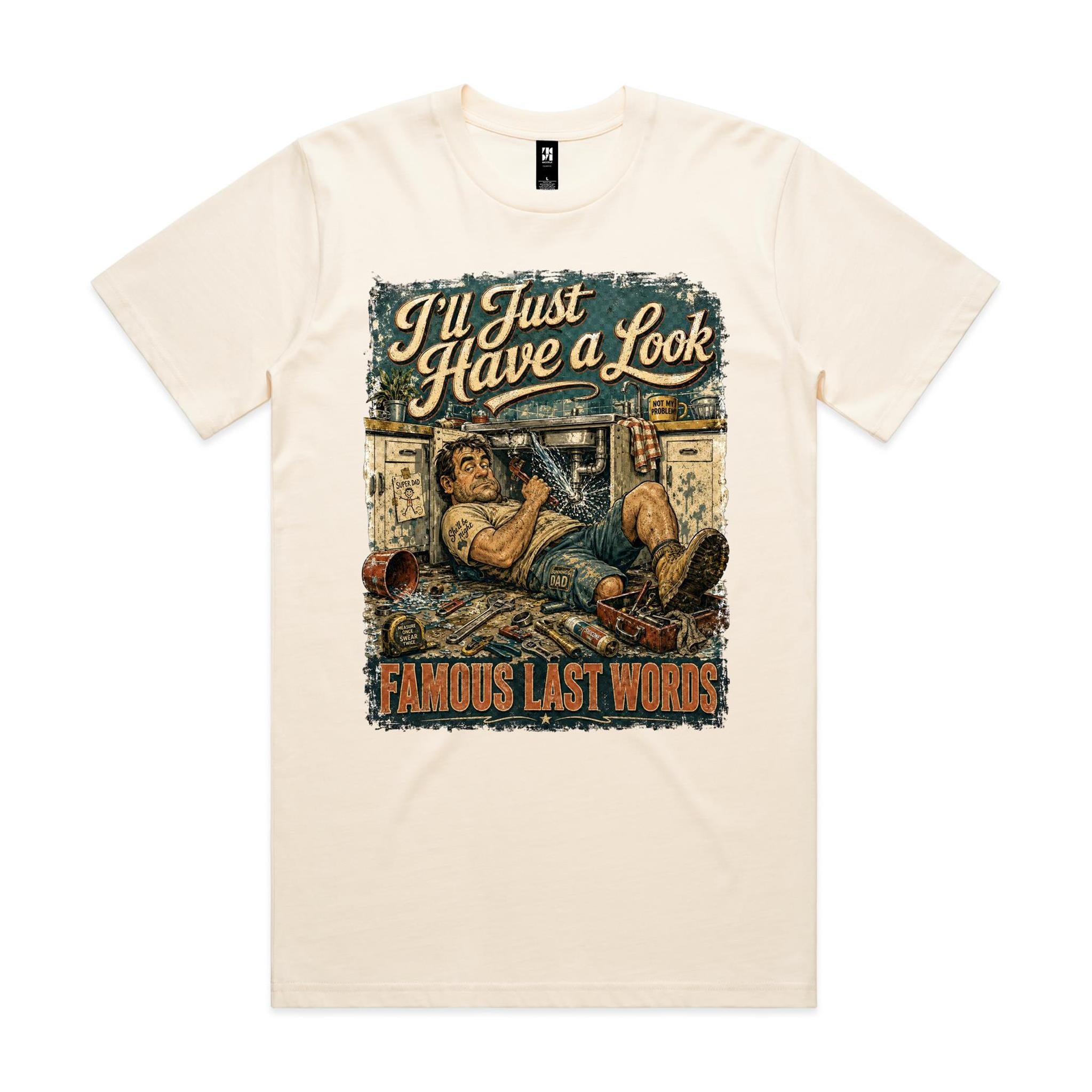 I'll Just Have a Look | Famous Last Words Tee