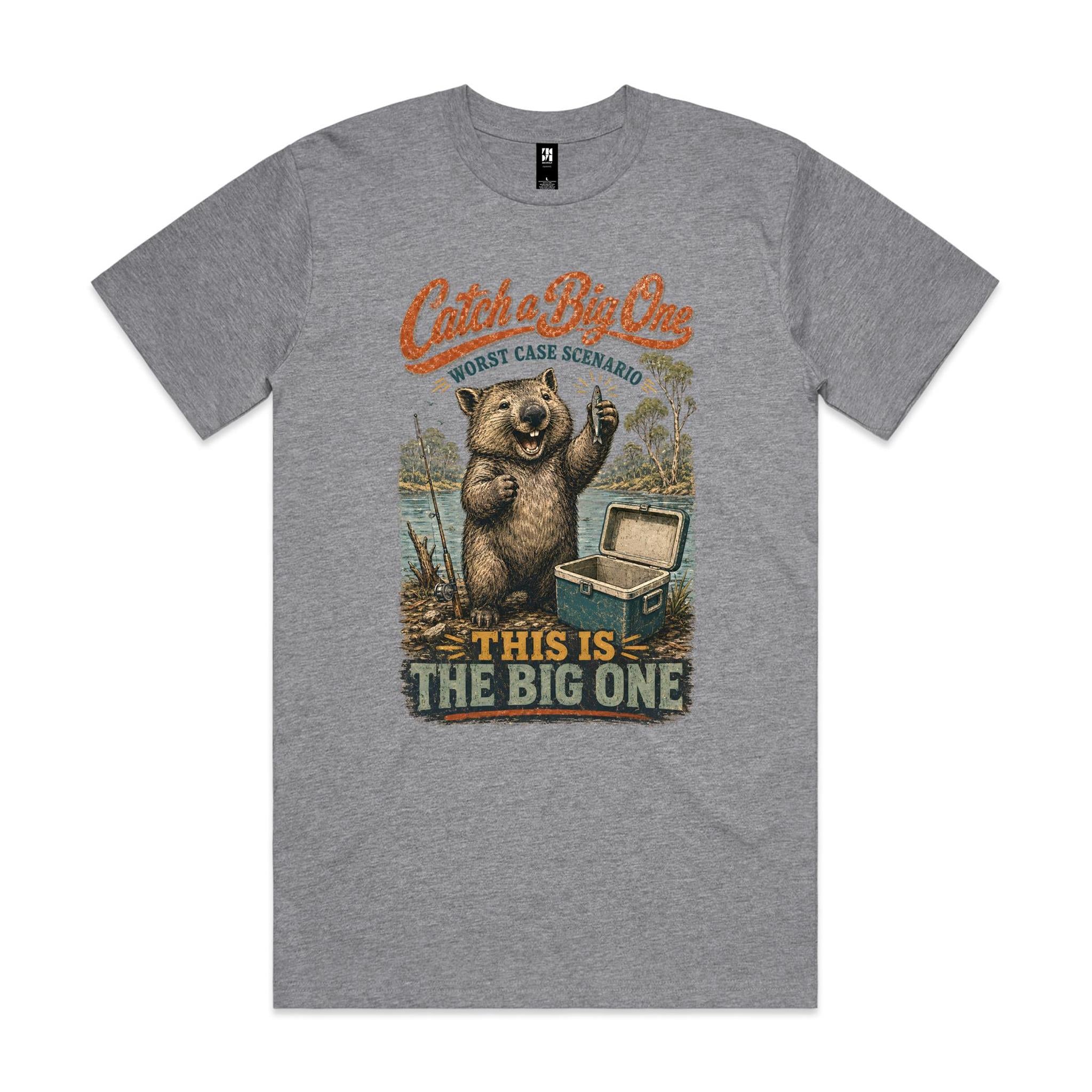 Catch a Big One — This Is the Big One | Wombat Fishing Tee