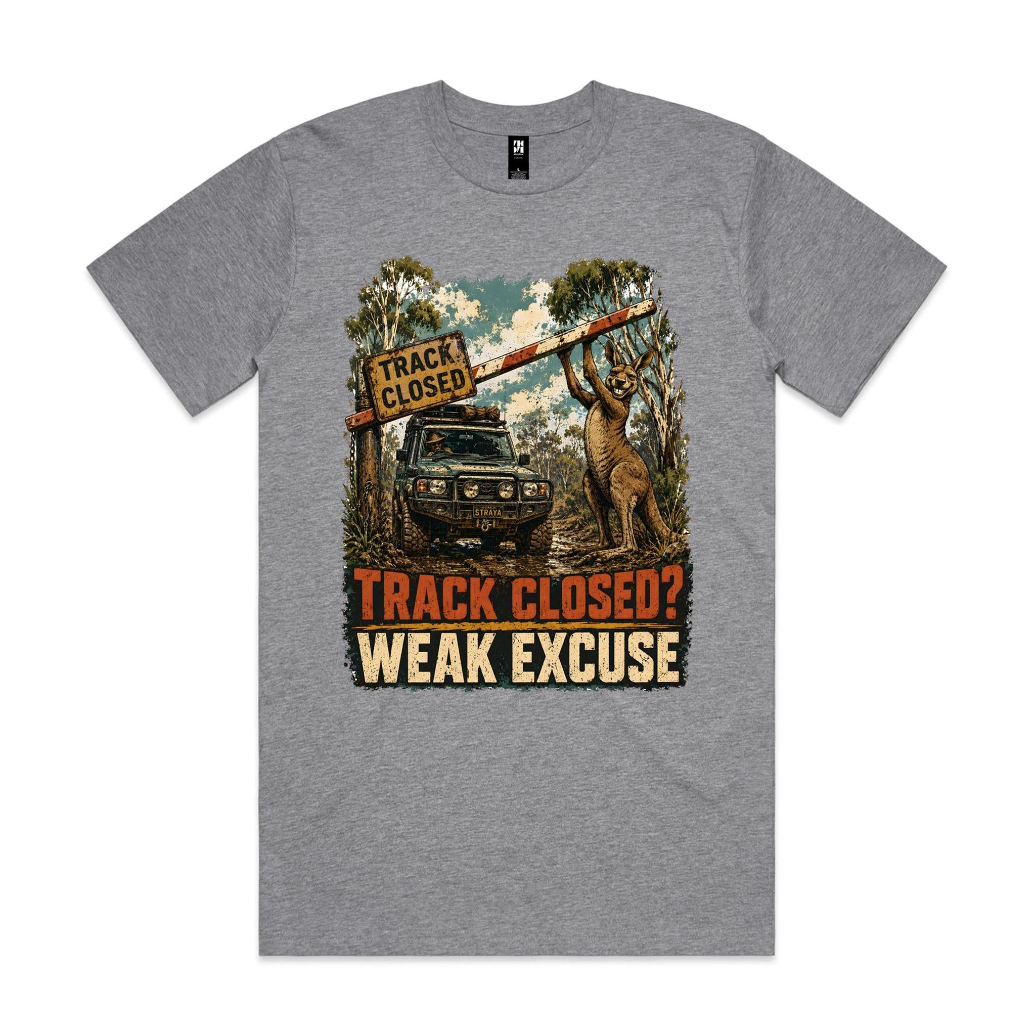 Track Closed? Weak Excuse — 4WD Kangaroo Tee