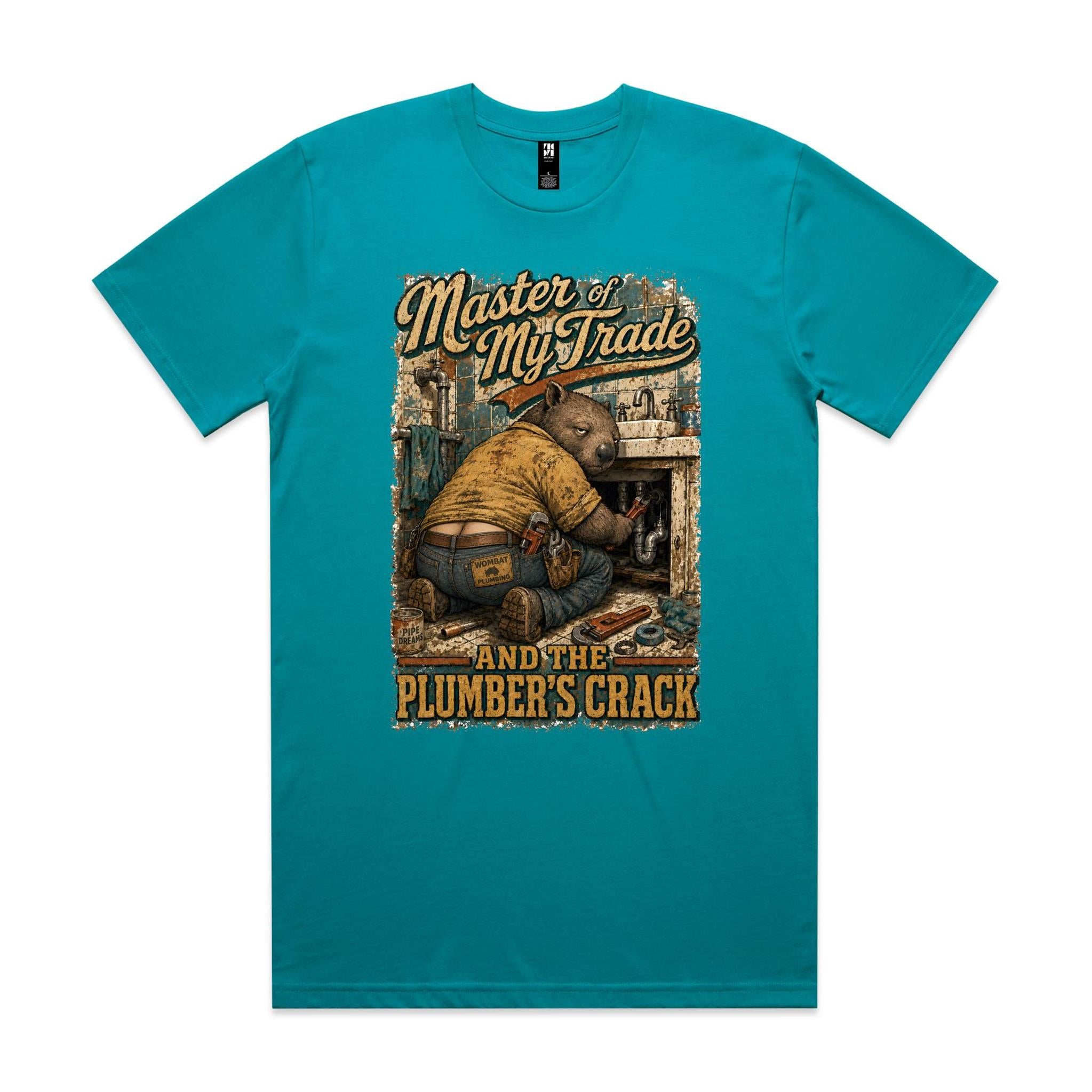 Master of My Trade — And the Plumber's Crack | Wombat Plumber Tee