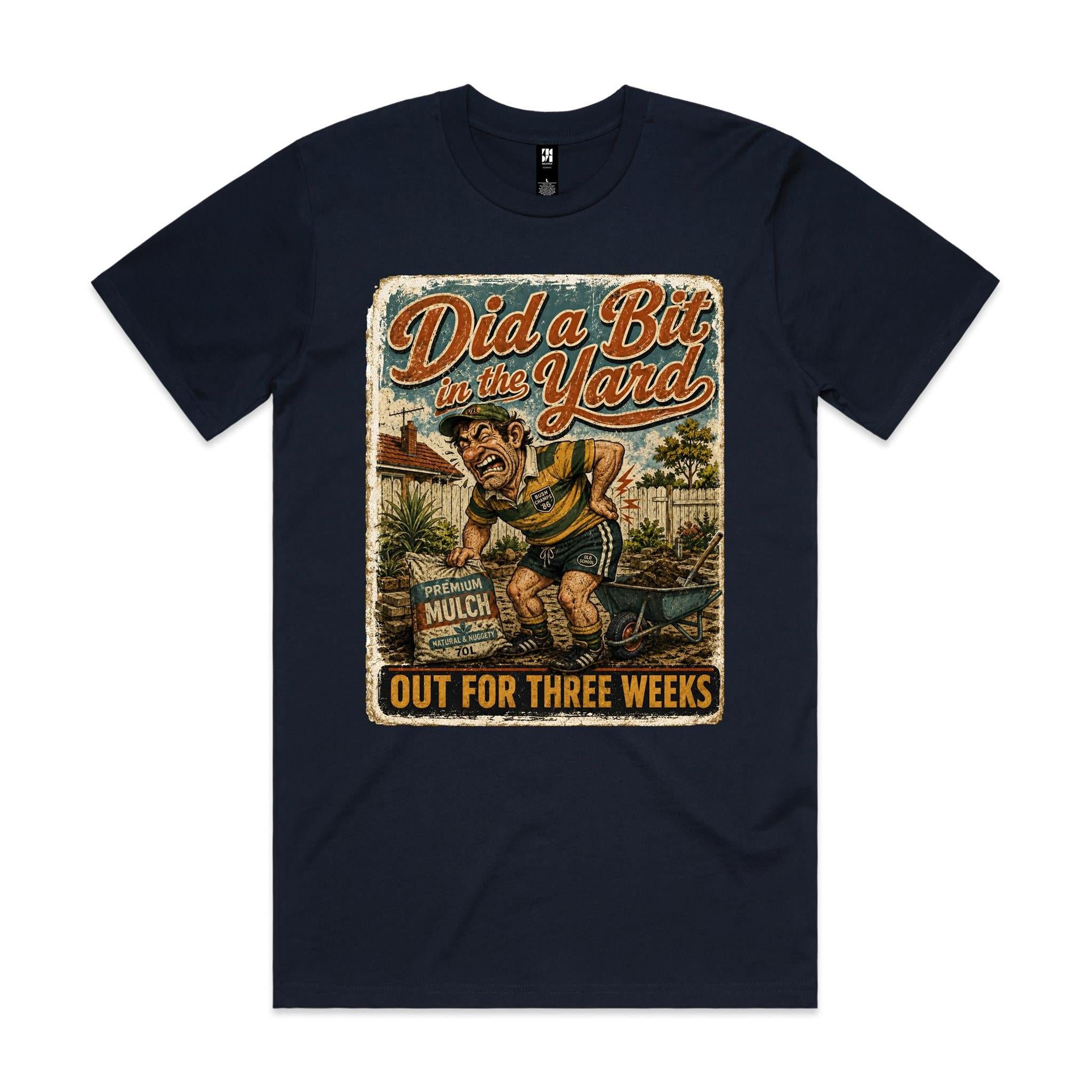 Did a Bit in the Yard | Weekend Warrior Tee