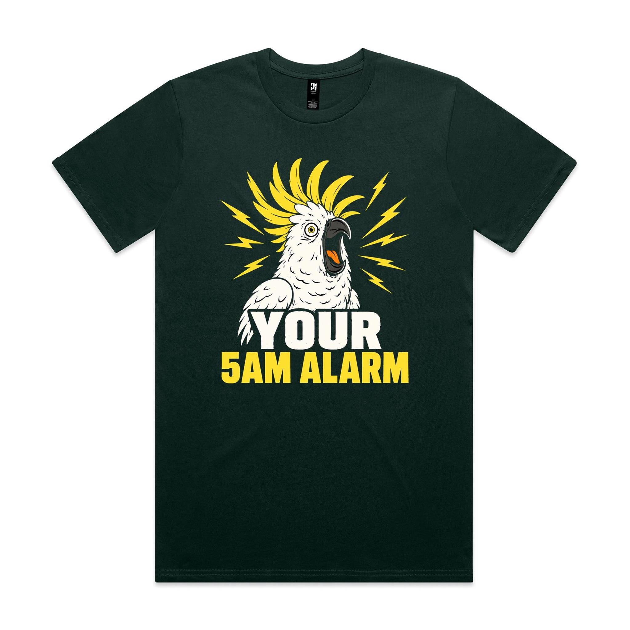 Your 5AM Alarm — Screeching Cockatoo Tee