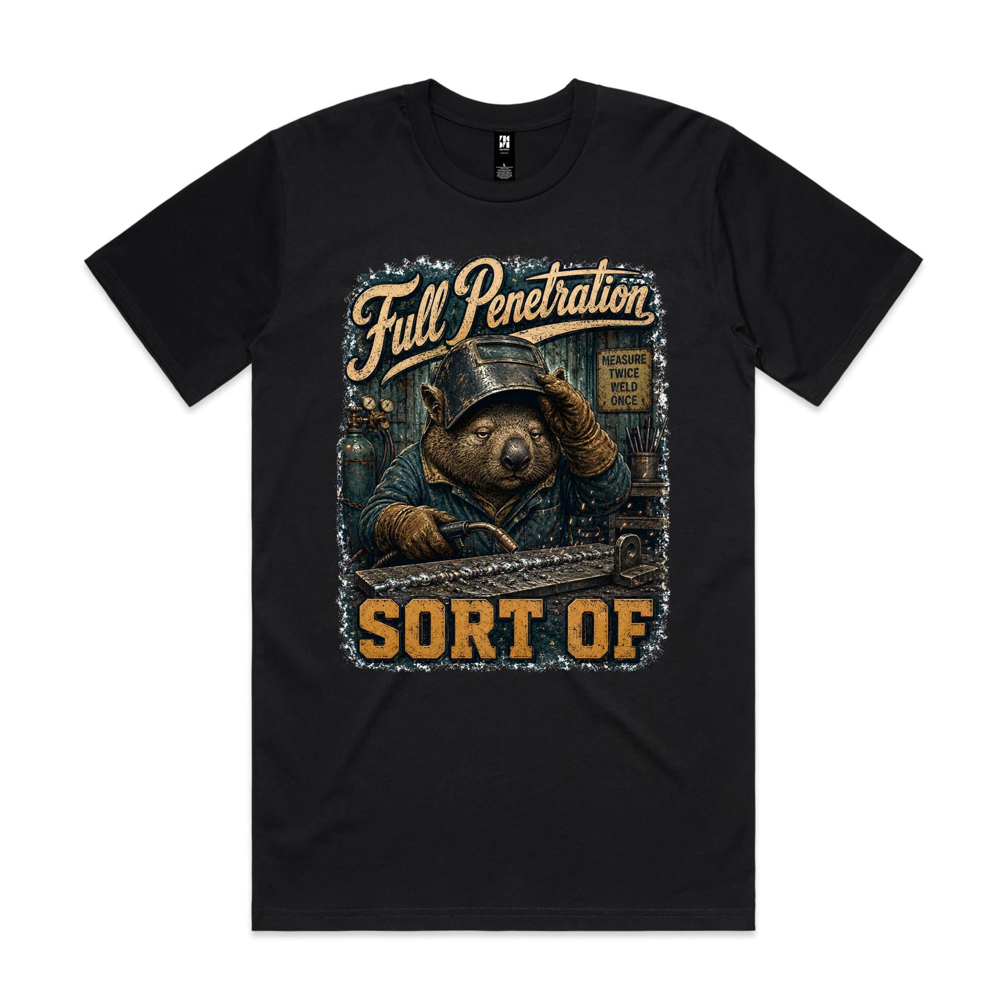 Full Penetration — Sort Of | Wombat Welder Tee