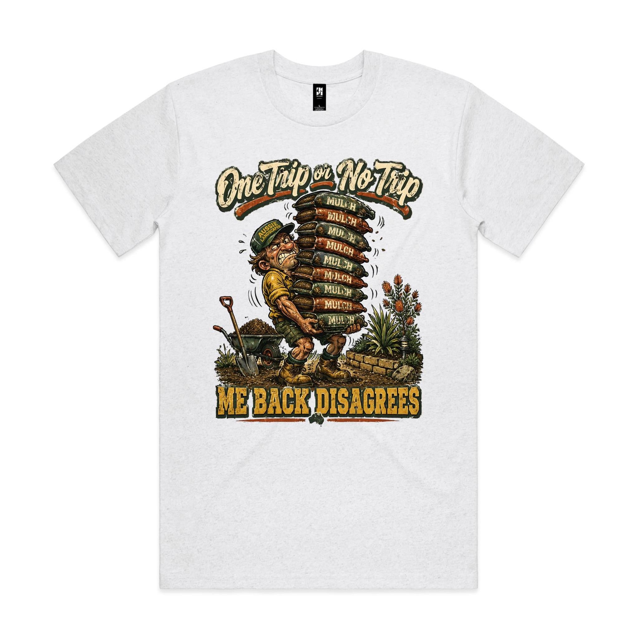 One Trip or No Trip | Landscapers Tee