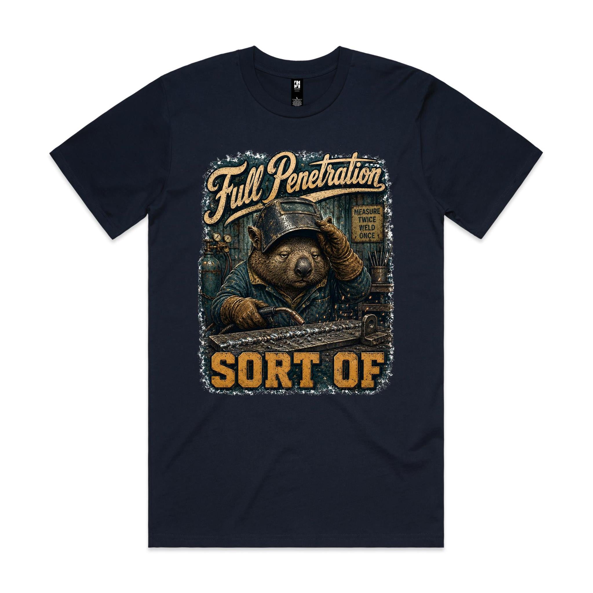 Full Penetration — Sort Of | Wombat Welder Tee