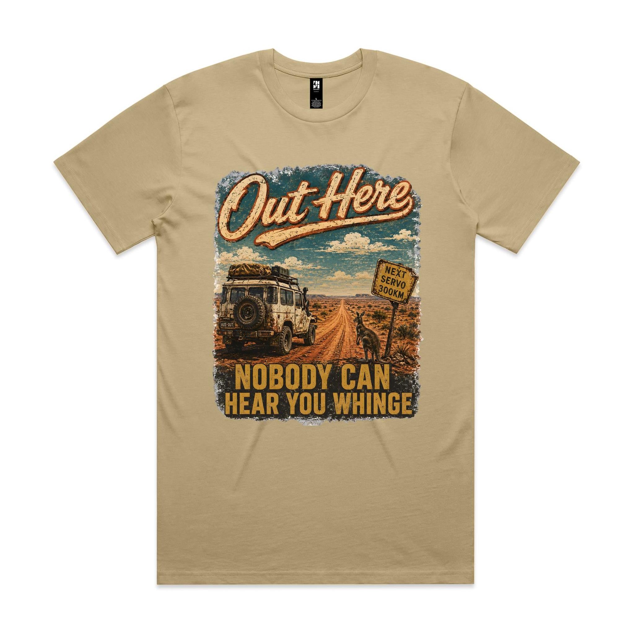 Out Here Nobody Can Hear You Whinge — 4WD Tee